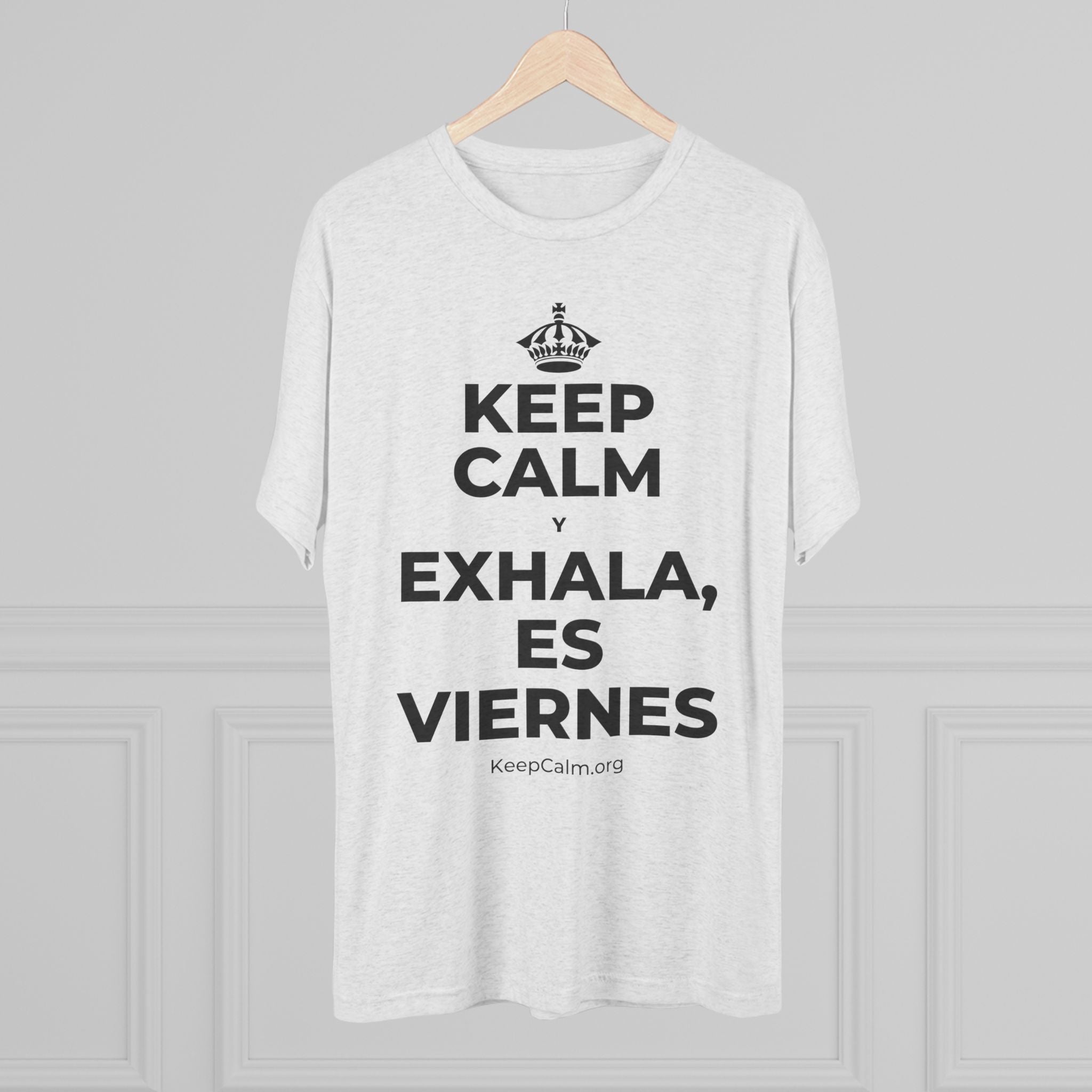 KEEP CALM Y EXHALA, ES VIERNES Tri-Blend Tee