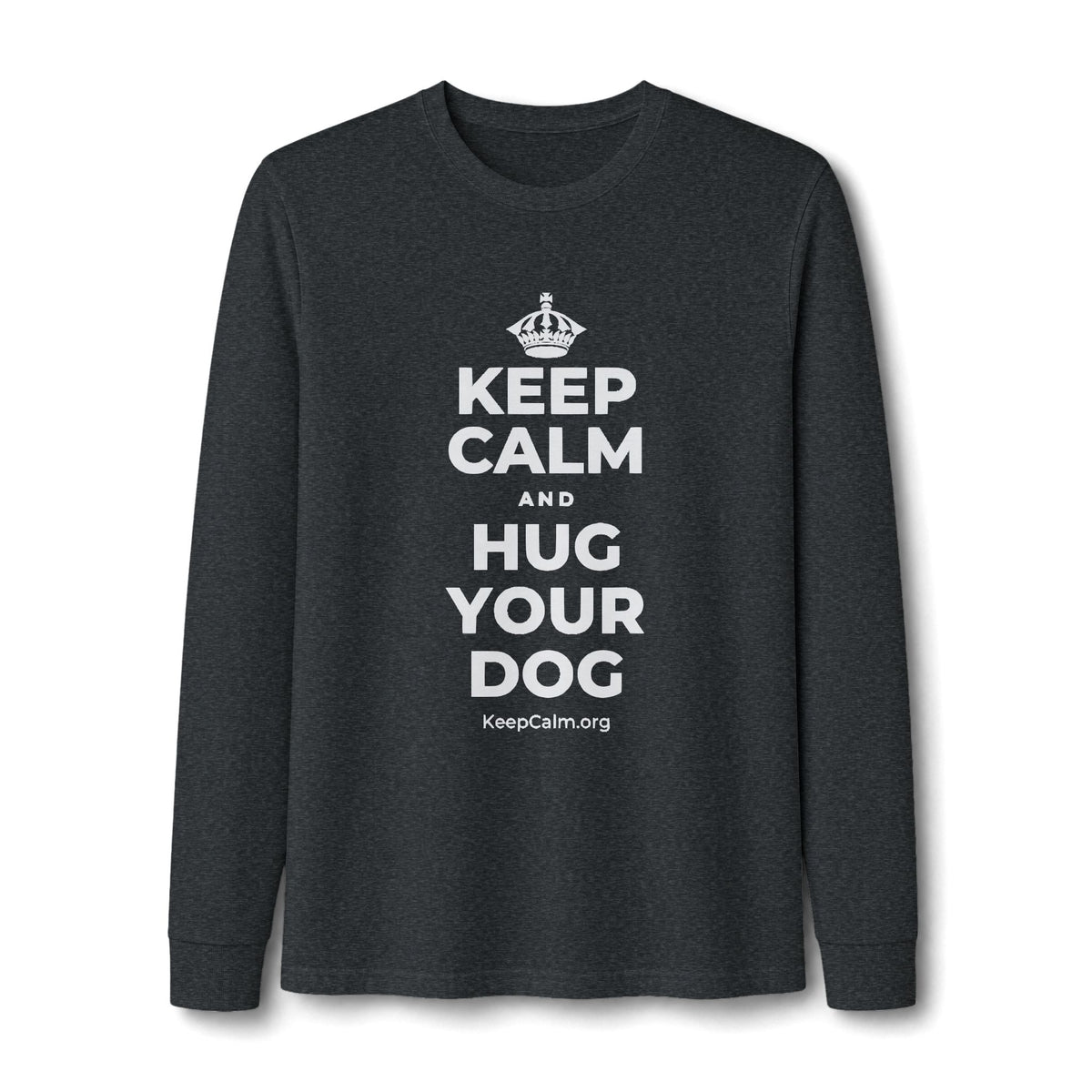 KEEP CALM AND HUG YOUR DOG Long Sleeve Tee