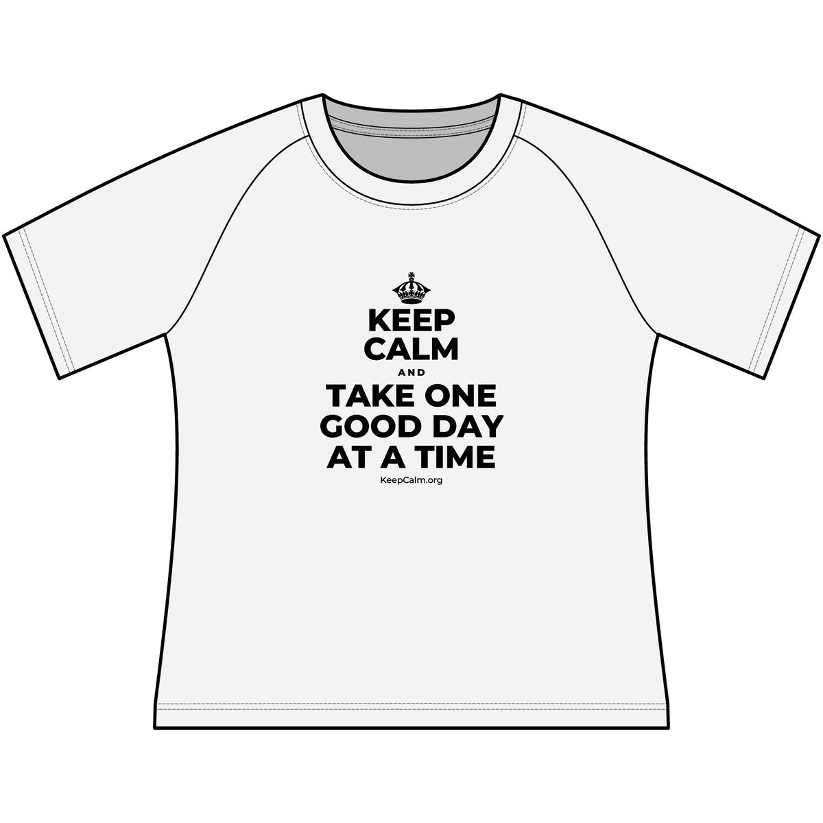KEEP CALM AND TAKE ONE GOOD DAY AT A TIME Women's Raglan Tee
