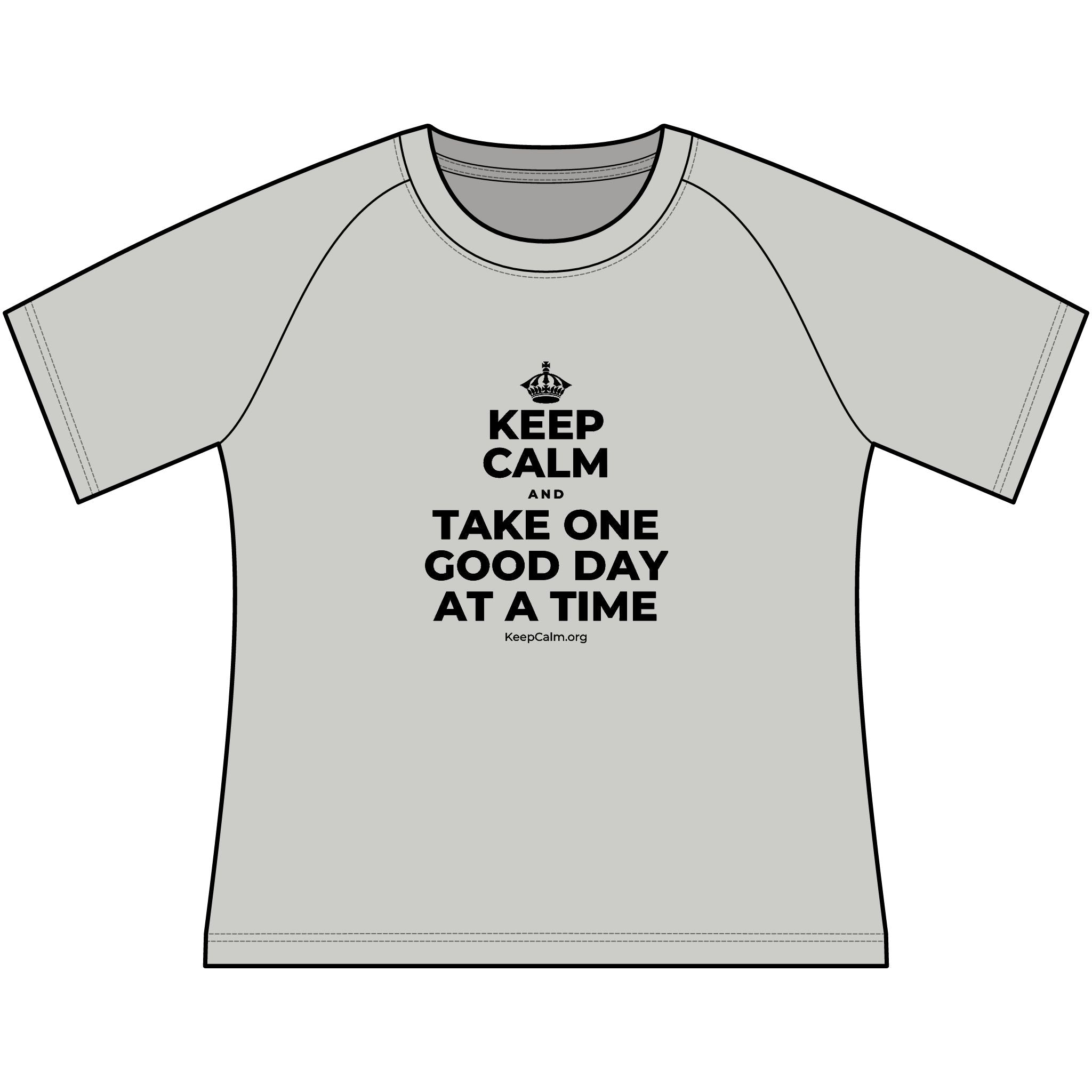 KEEP CALM AND TAKE ONE GOOD DAY AT A TIME Women's Raglan Tee