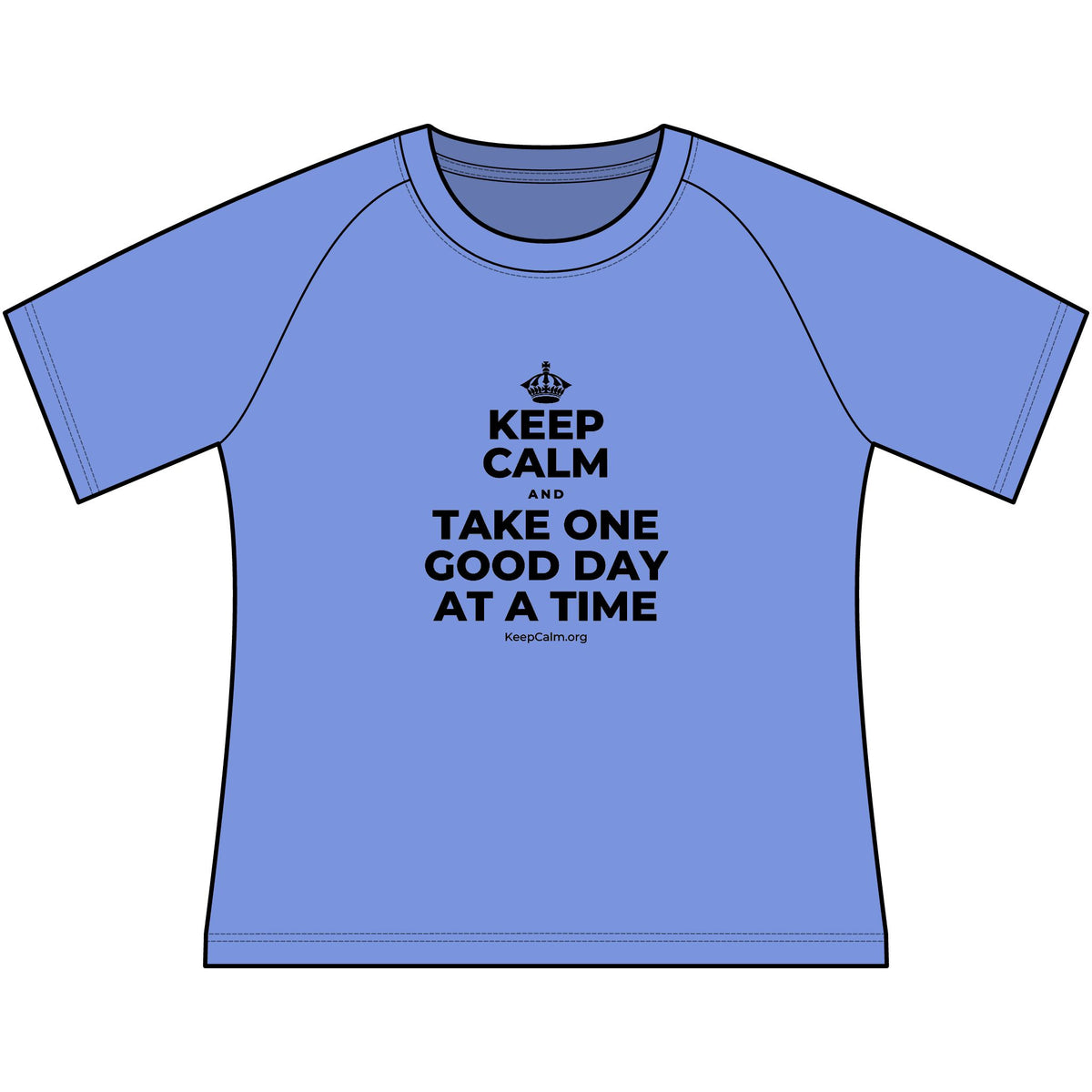 KEEP CALM AND TAKE ONE GOOD DAY AT A TIME Women's Raglan Tee