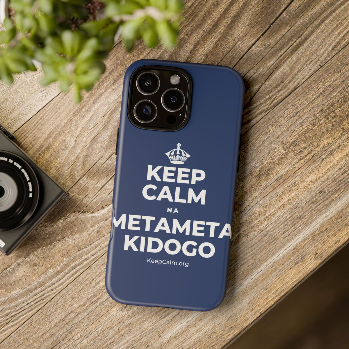 KEEP CALM NA METAMETA KIDOGO Phone Case