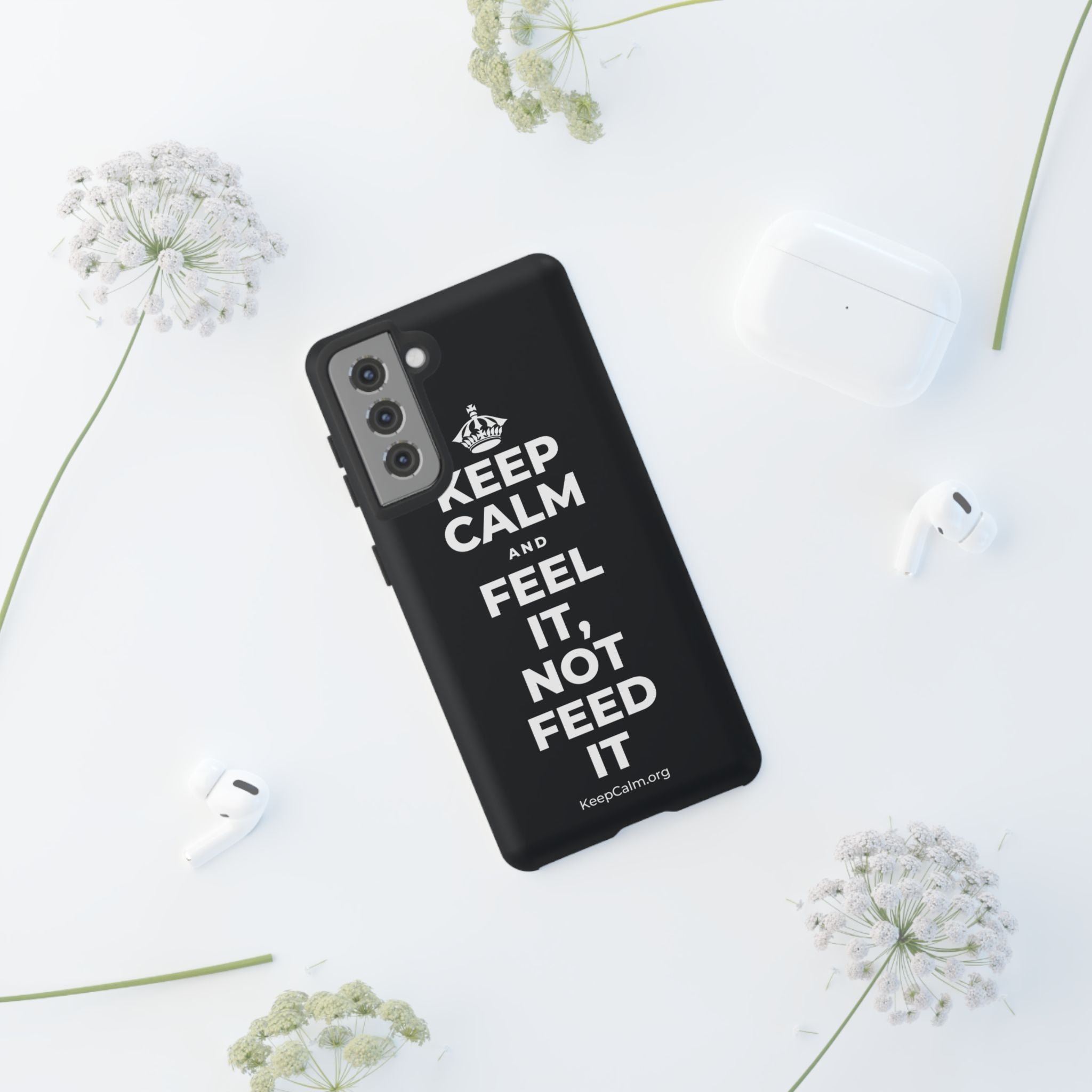 KEEP CALM AND FEEL IT, NOT FEED IT Phone Case (Dark)