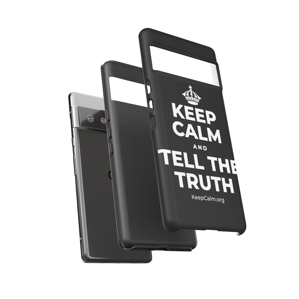 KEEP CALM AND TELL THE TRUTH Phone Case