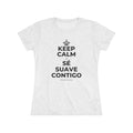 KEEP CALM Y SÉ SUAVE CONTIGO Women's Tri-Blend Tee