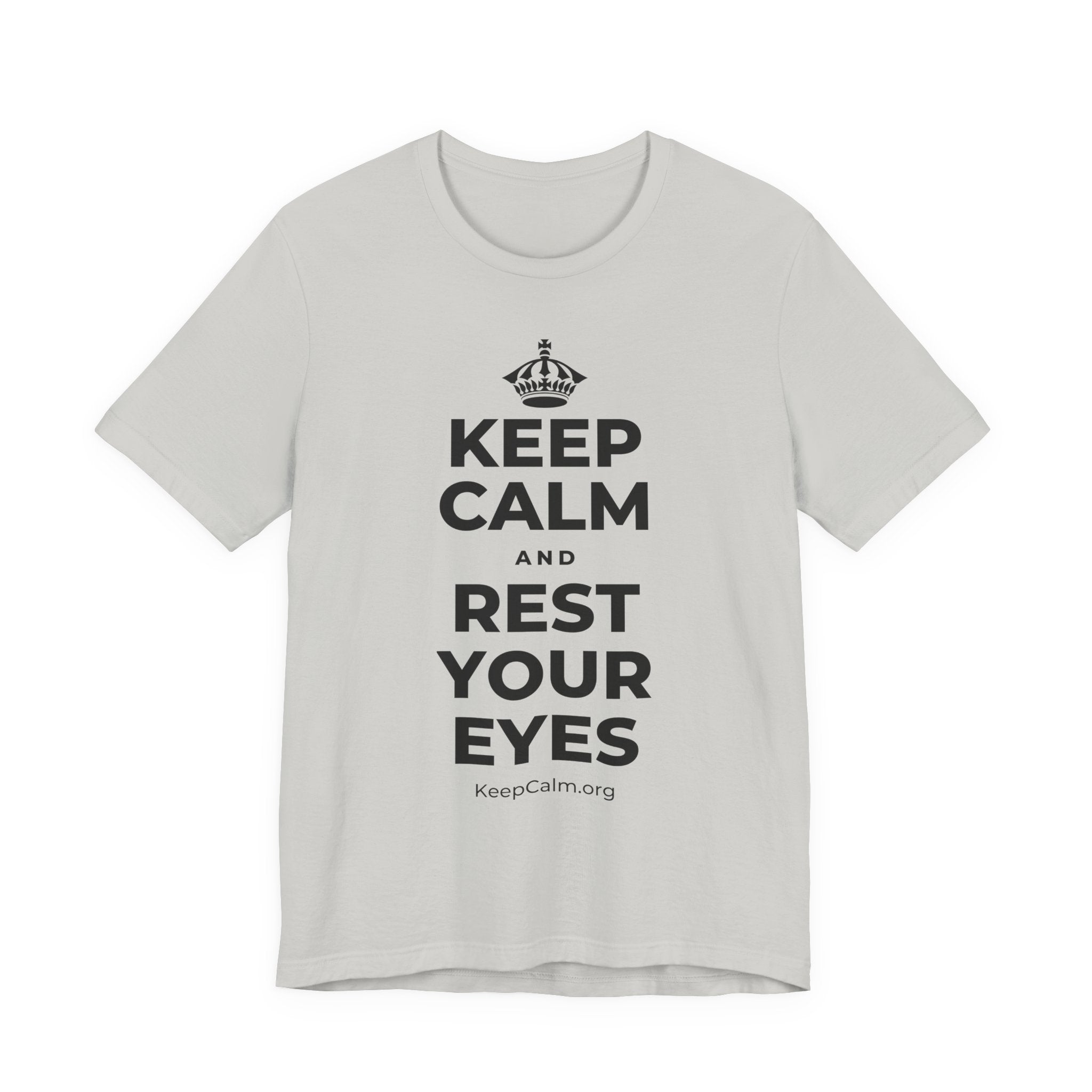 KEEP CALM AND REST YOUR EYES T-Shirt (Baby Blue–Silver)