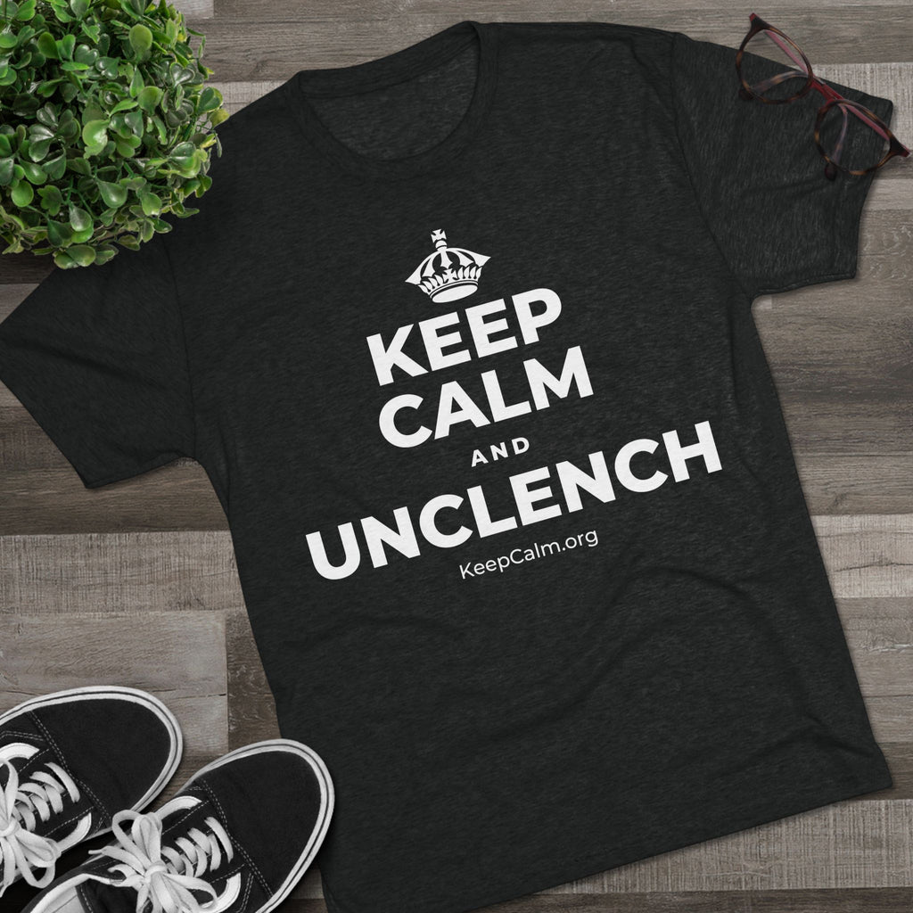 KEEP CALM AND UNCLENCH Tri-Blend Tee