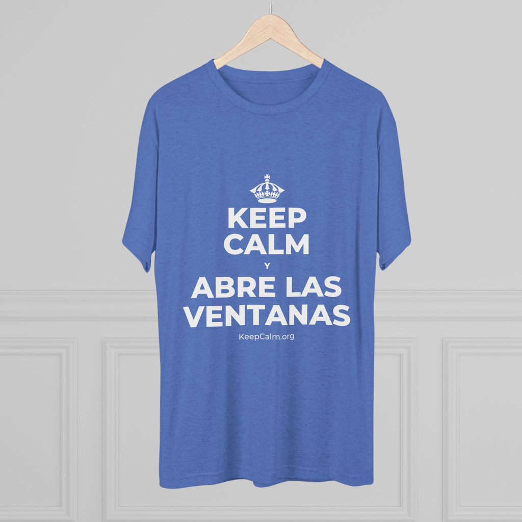 KEEP CALM Y ABRE LAS VENTANAS Tri-Blend Tee