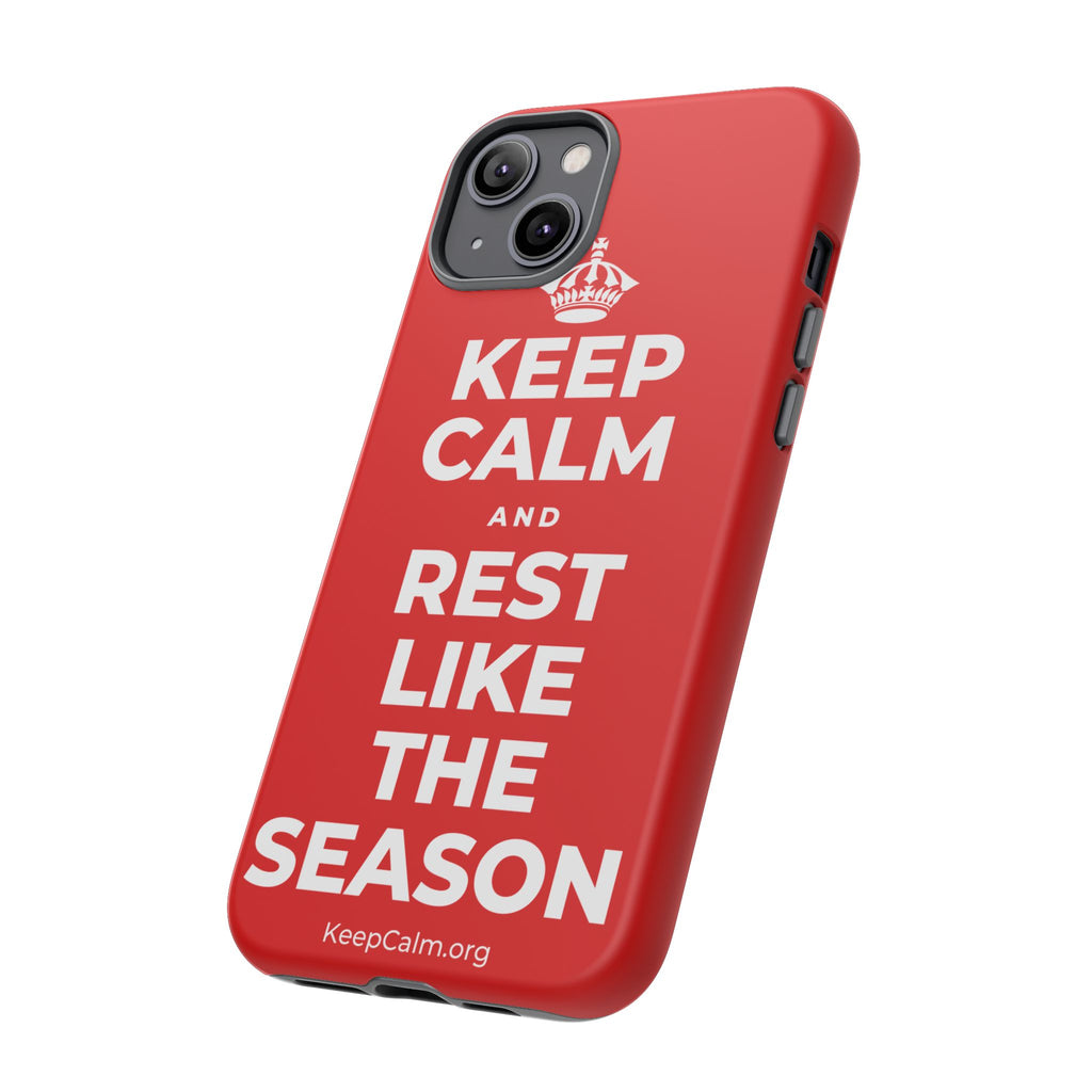 KEEP CALM AND REST LIKE THE SEASON Phone Case
