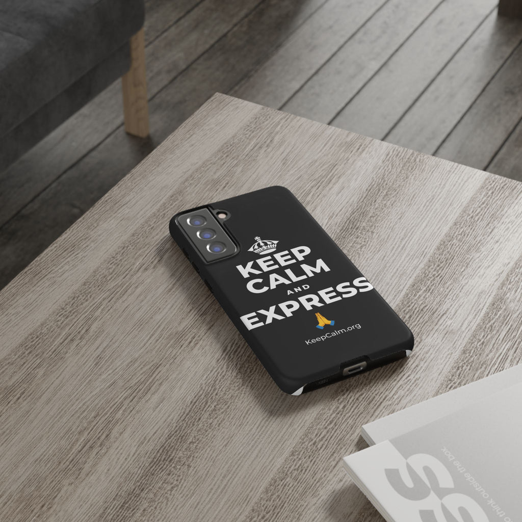 KEEP CALM AND EXPRESS 🙏 Phone Case