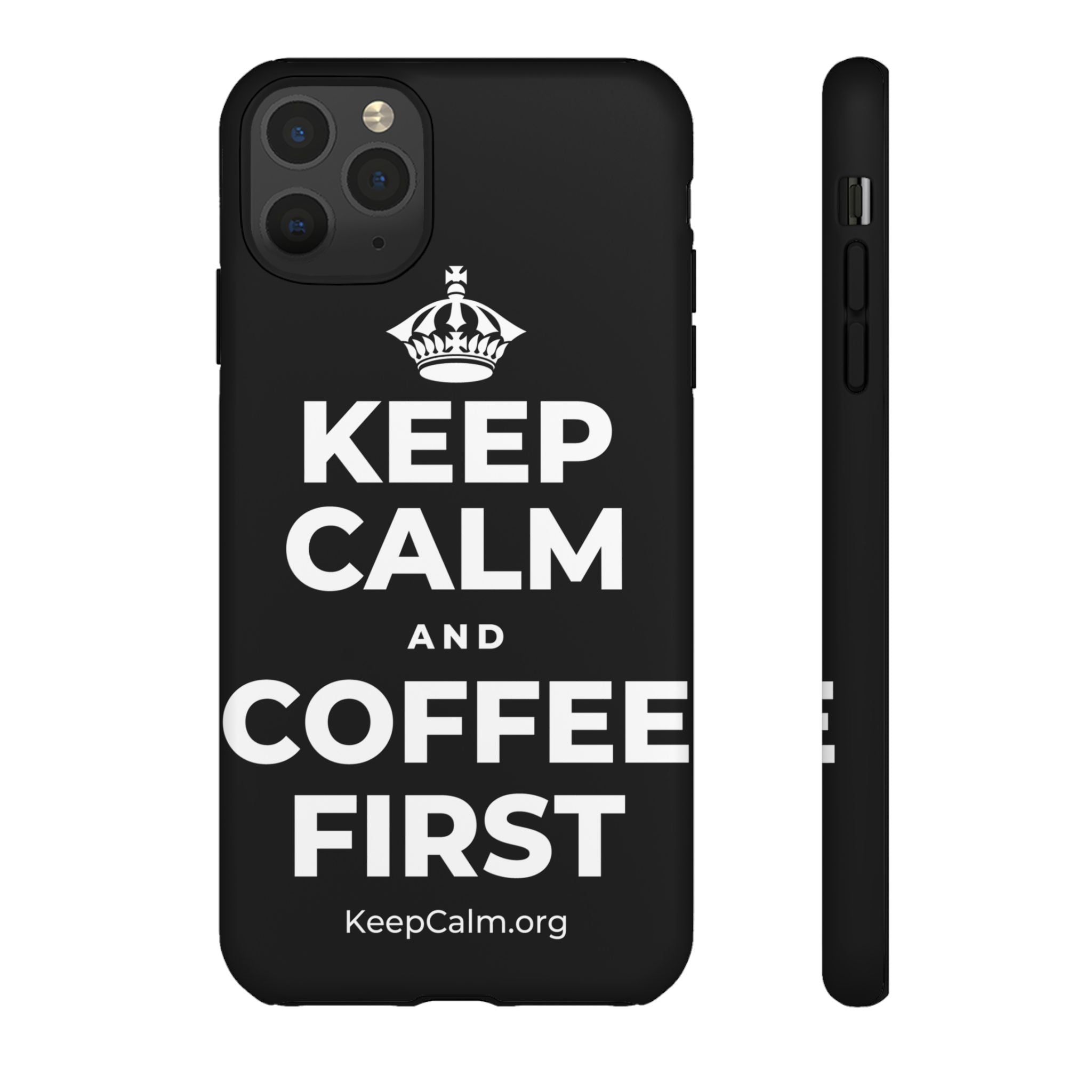 KEEP CALM AND COFFEE FIRST Phone Case