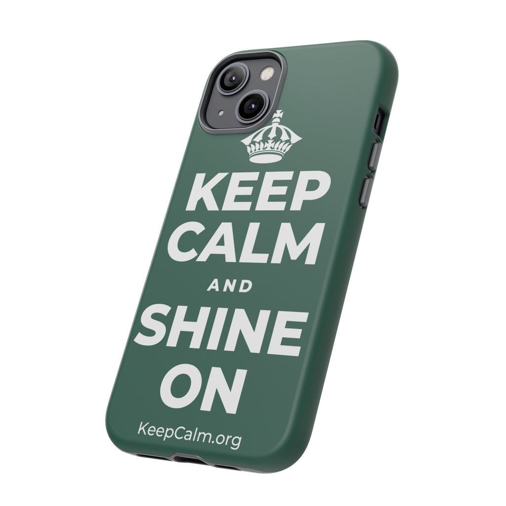KEEP CALM AND SHINE ON Phone Case