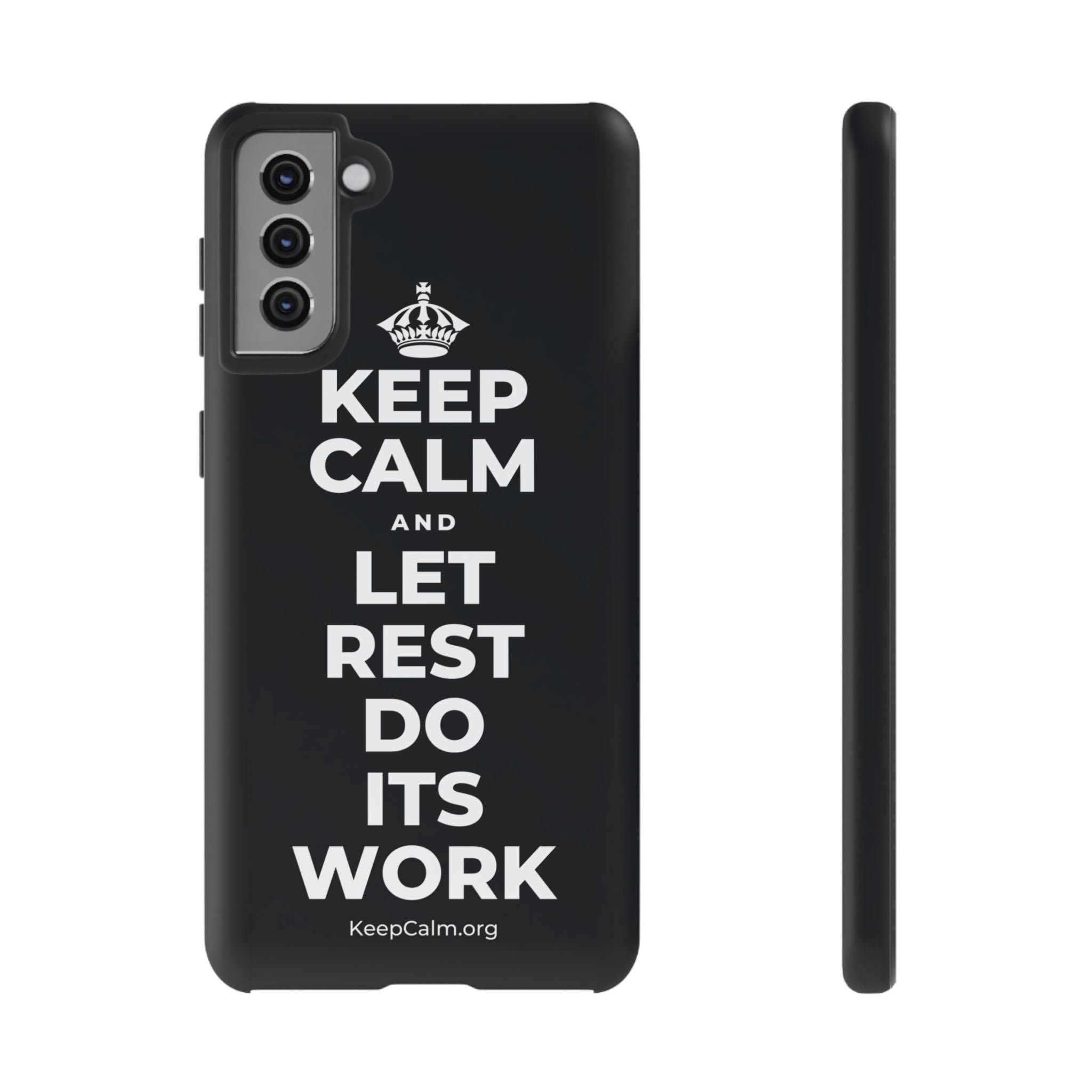KEEP CALM AND LET REST DO ITS WORK Phone Case (Dark)
