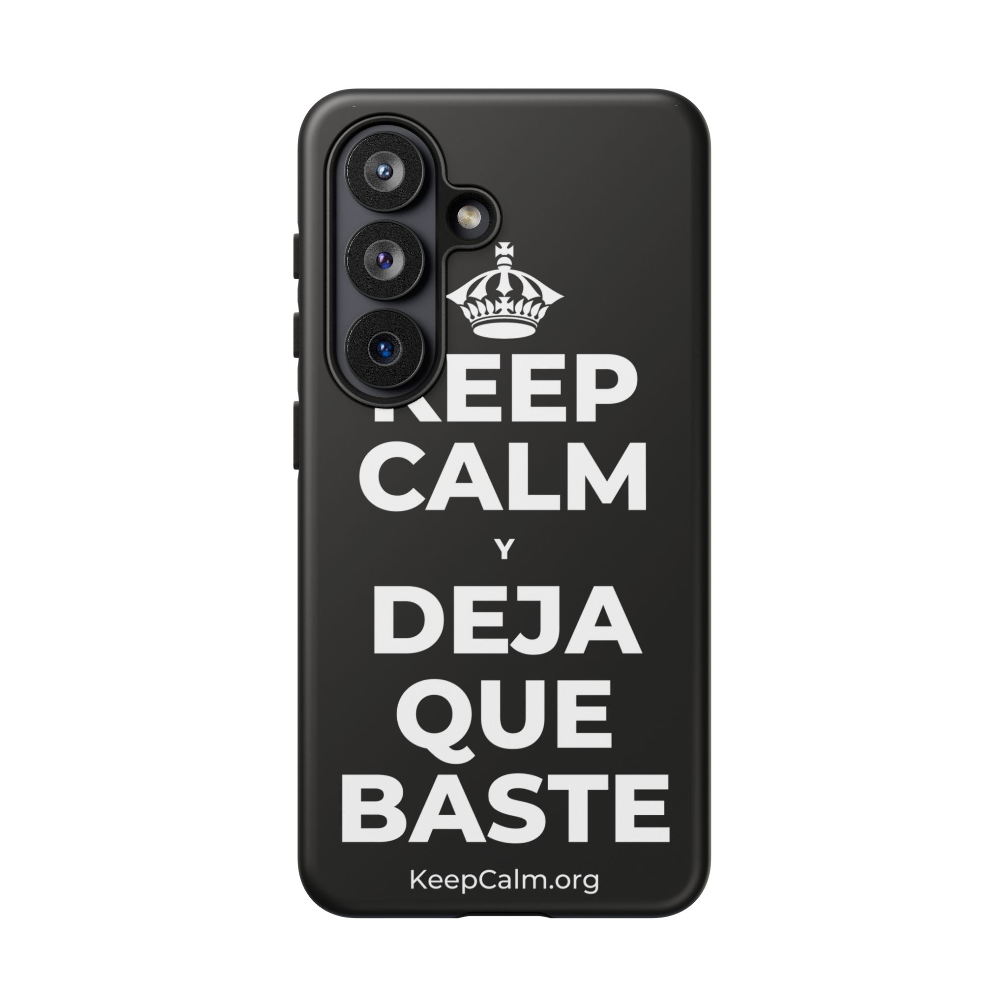 KEEP CALM Y DEJA QUE BASTE Phone Case