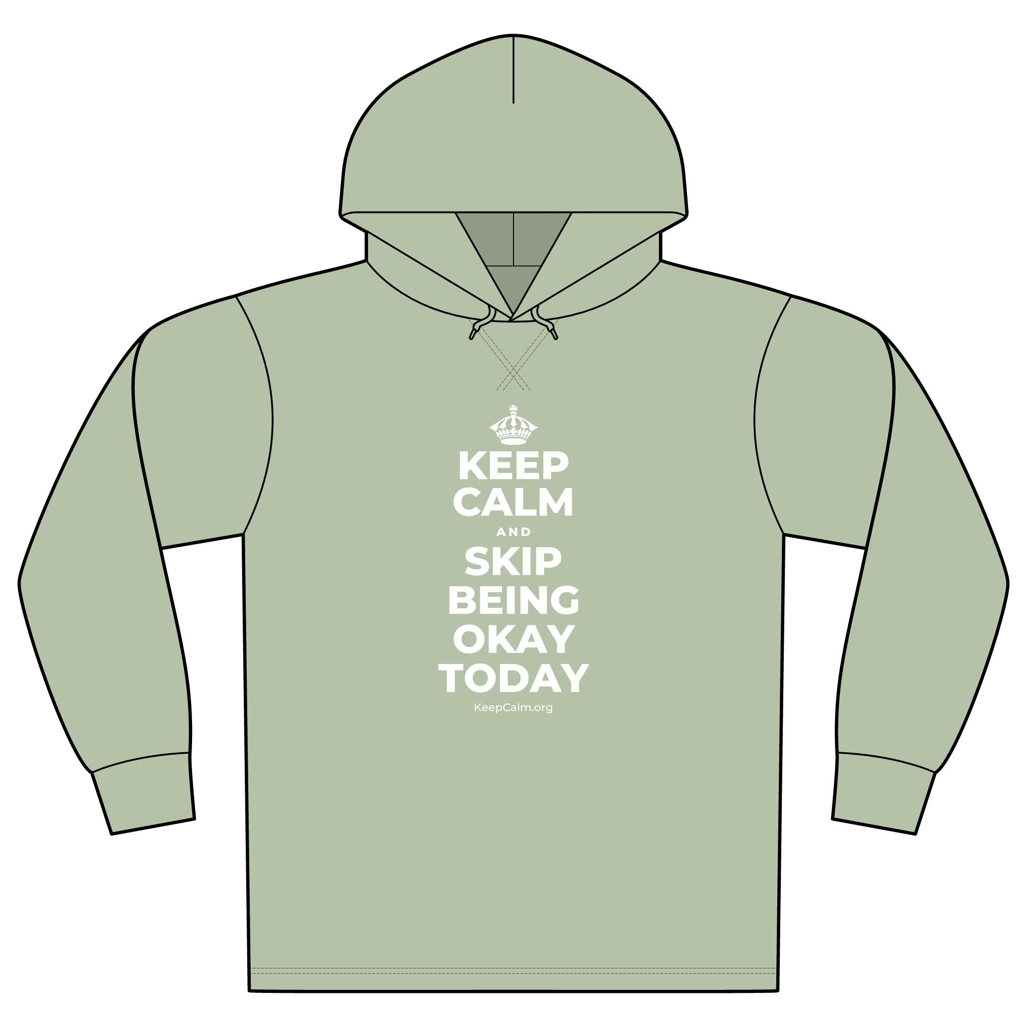 KEEP CALM AND SKIP BEING OKAY TODAY Organic Hoodie Tee