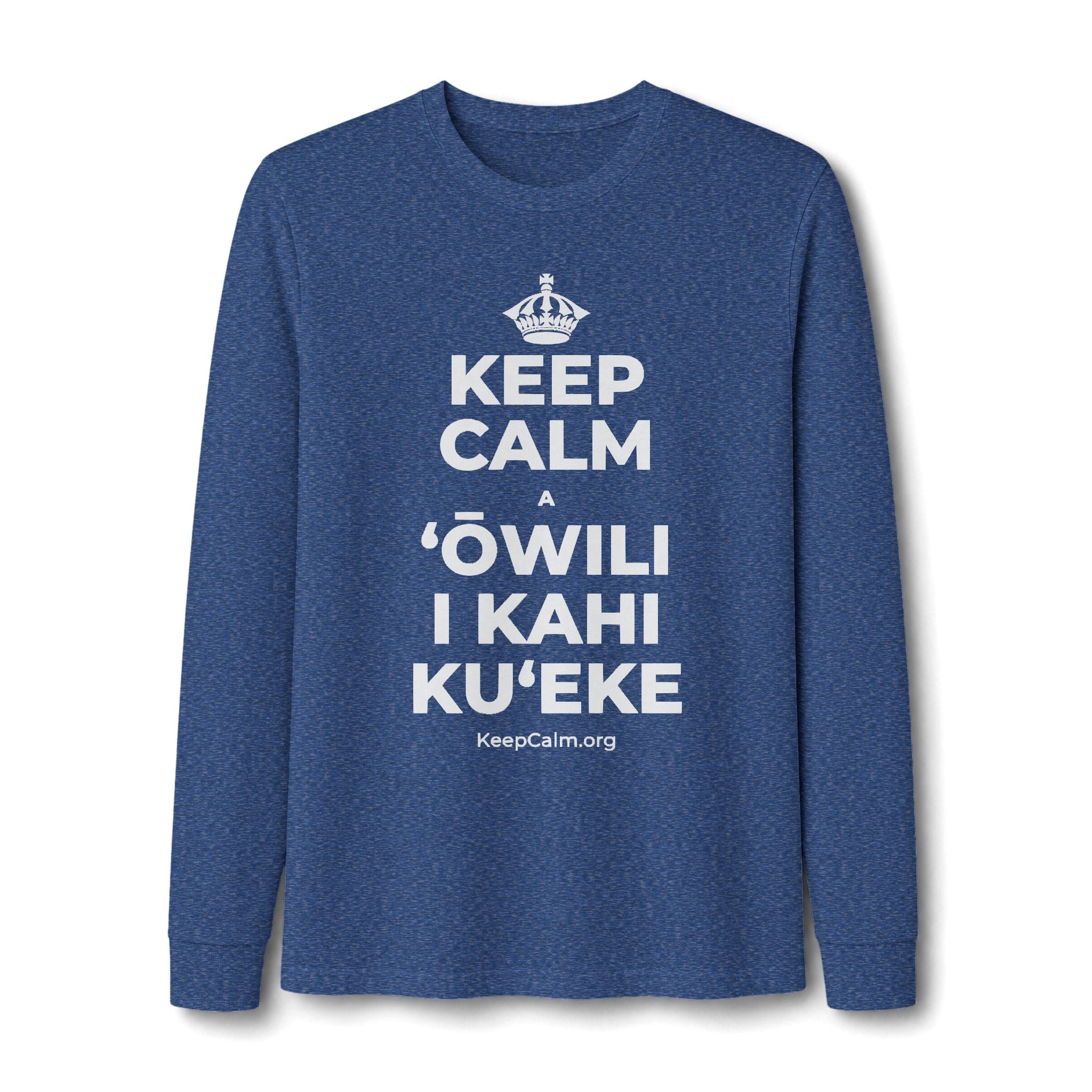 KEEP CALM A ʻŌWILI I KAHI KUʻEKE Long Sleeve Tee