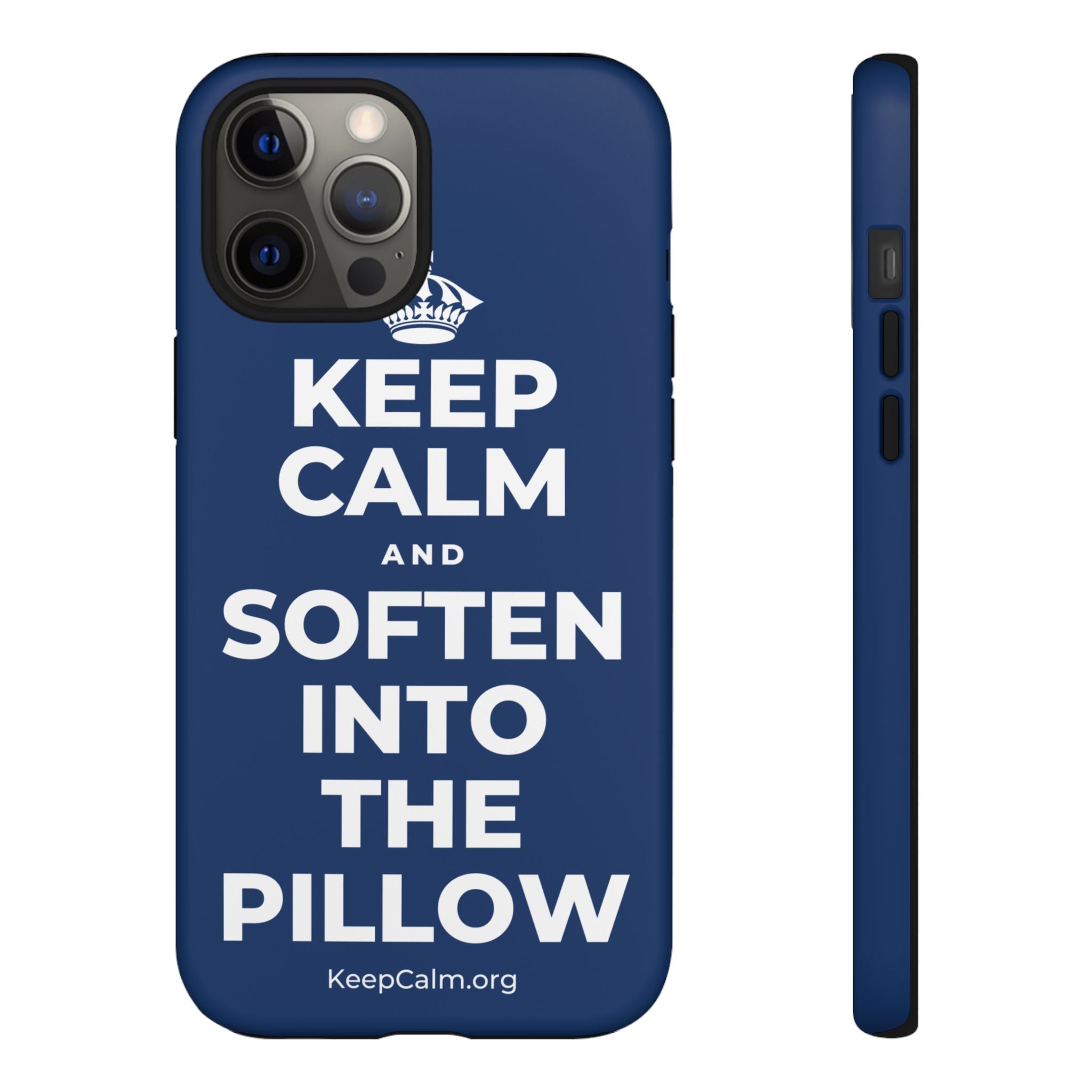 KEEP CALM AND SOFTEN INTO THE PILLOW Phone Case