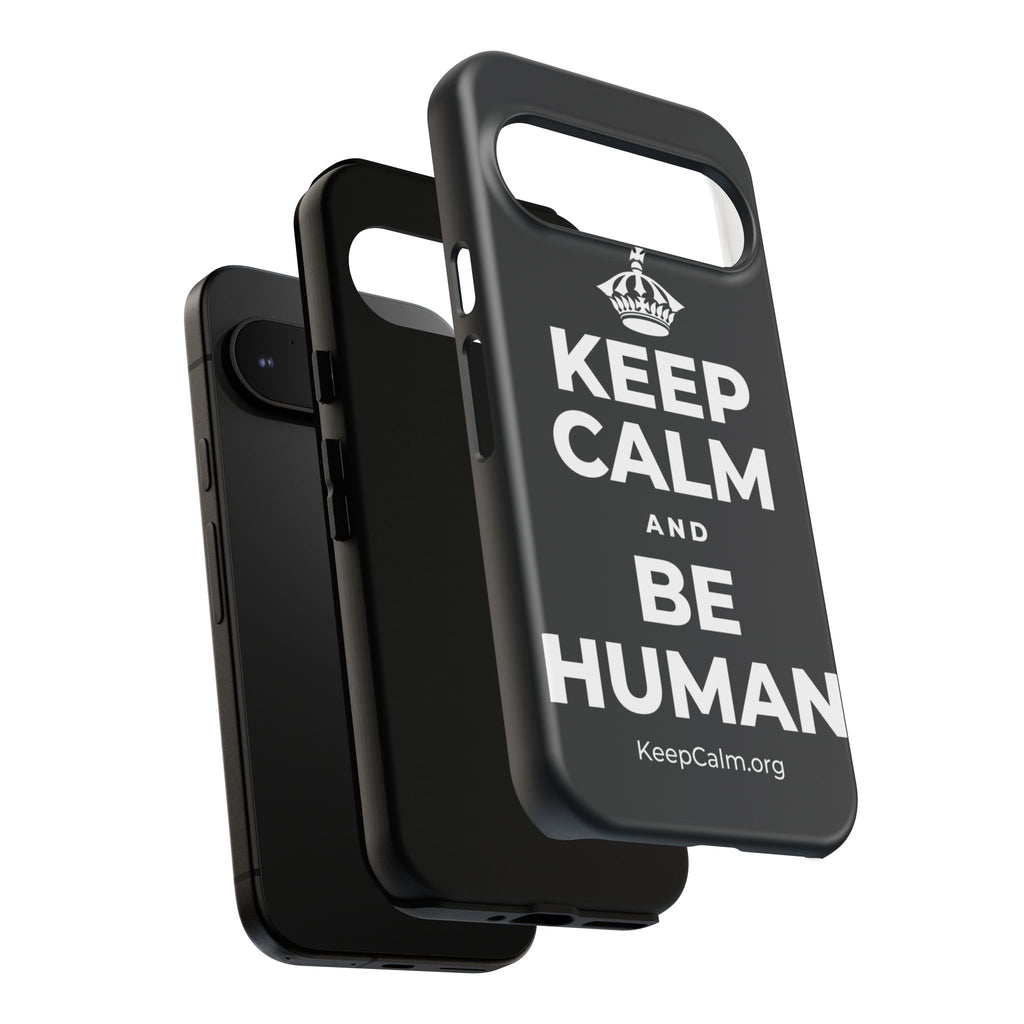 KEEP CALM AND BE HUMAN Phone Case (Dark)