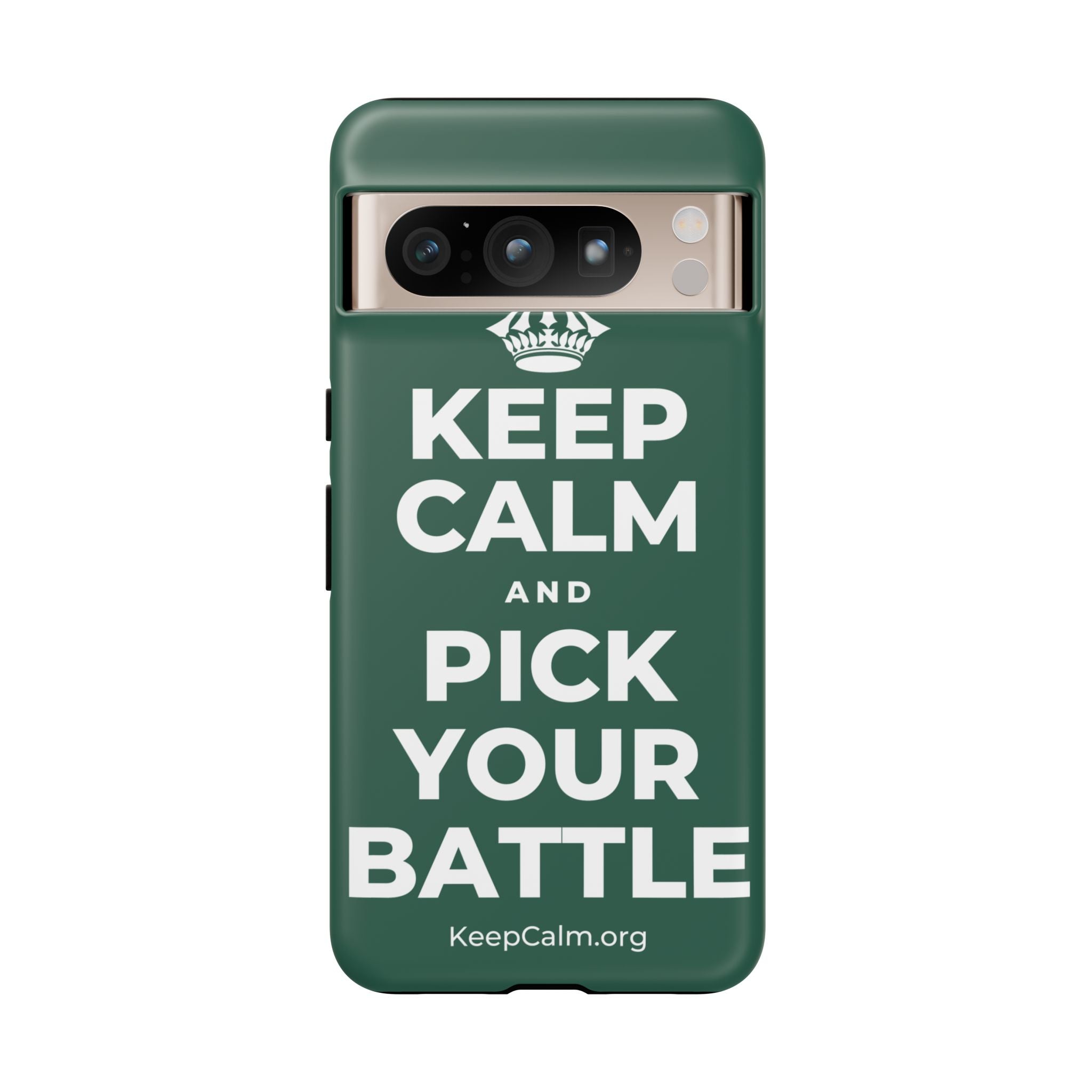 KEEP CALM AND PICK YOUR BATTLE Phone Case