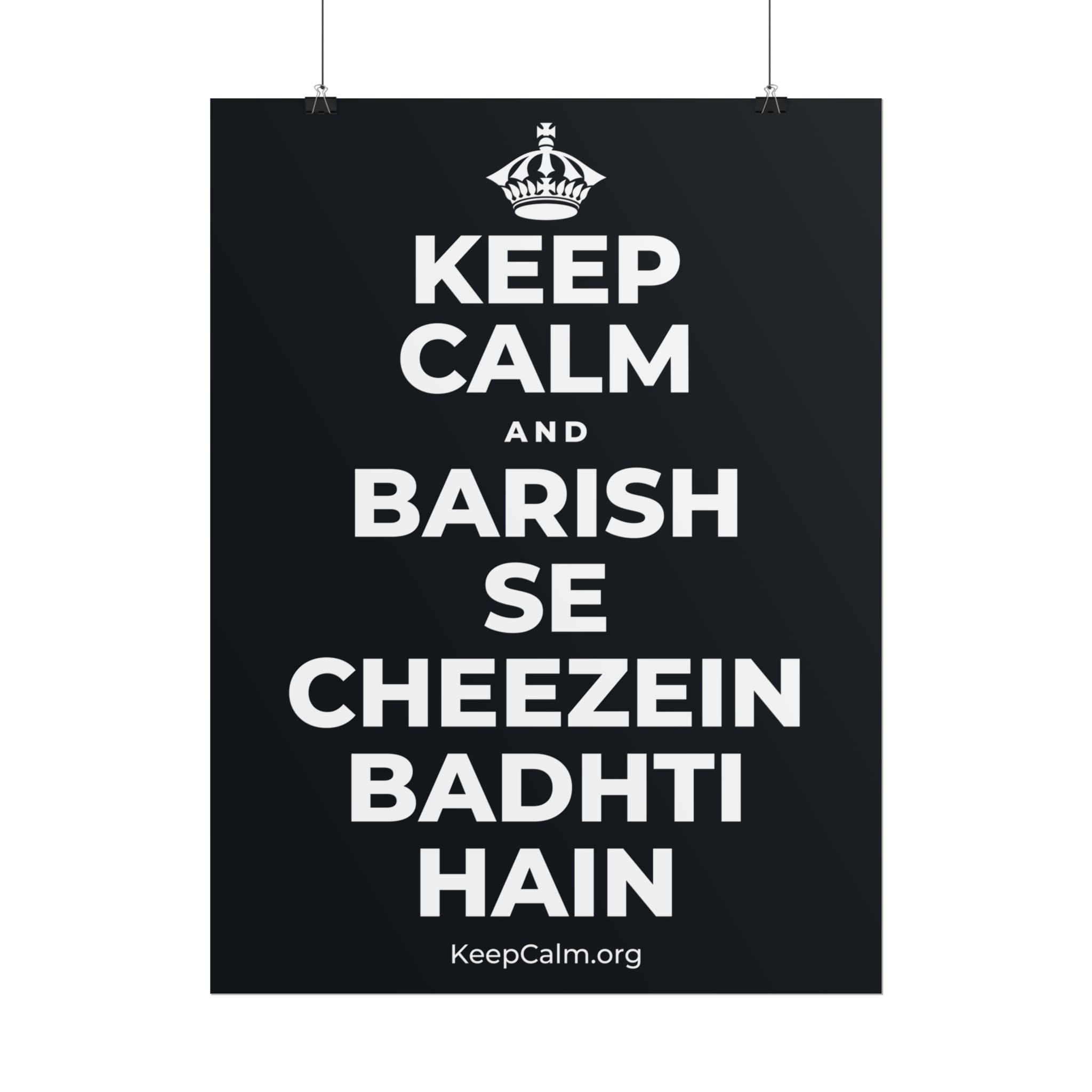 KEEP CALM AND BARISH SE CHEEZEIN BADHTI HAIN Poster (Dark)