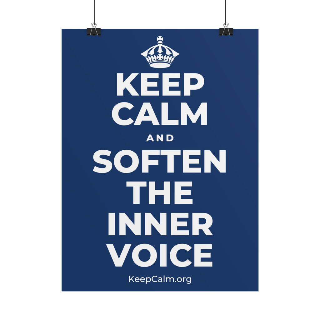 KEEP CALM AND SOFTEN THE INNER VOICE Poster