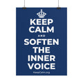 KEEP CALM AND SOFTEN THE INNER VOICE Poster