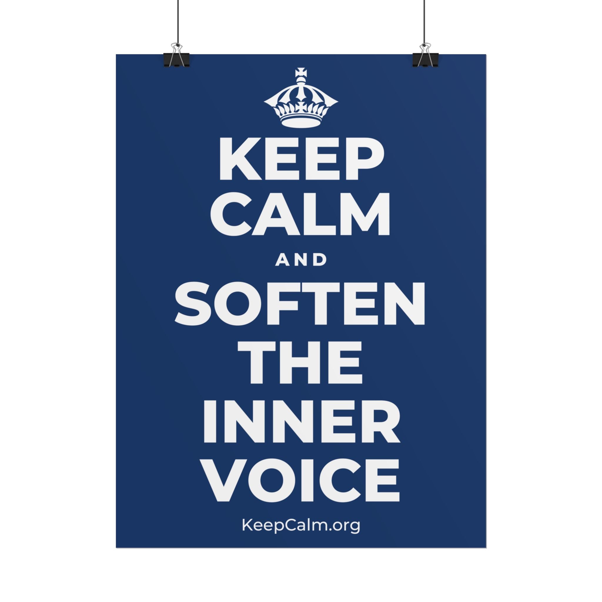 KEEP CALM AND SOFTEN THE INNER VOICE Poster