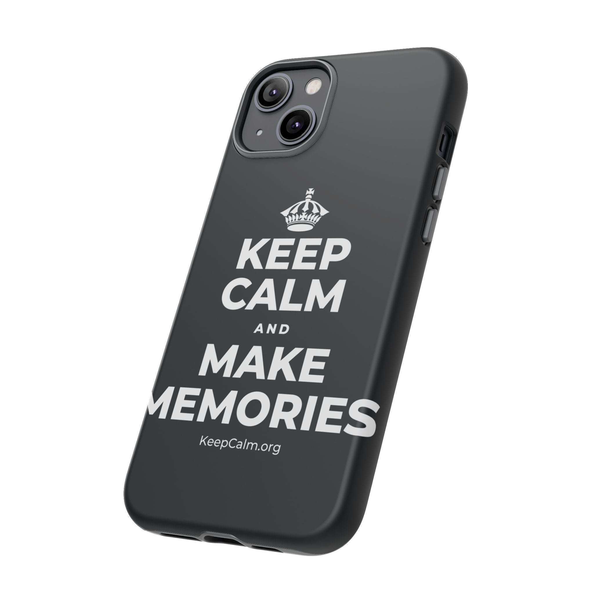 KEEP CALM AND MAKE MEMORIES Phone Case (Dark)