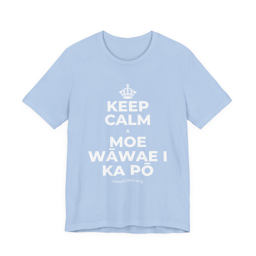 KEEP CALM A MOE WĀWAE I KA PŌ T-Shirt (Baby Blue–Silver)