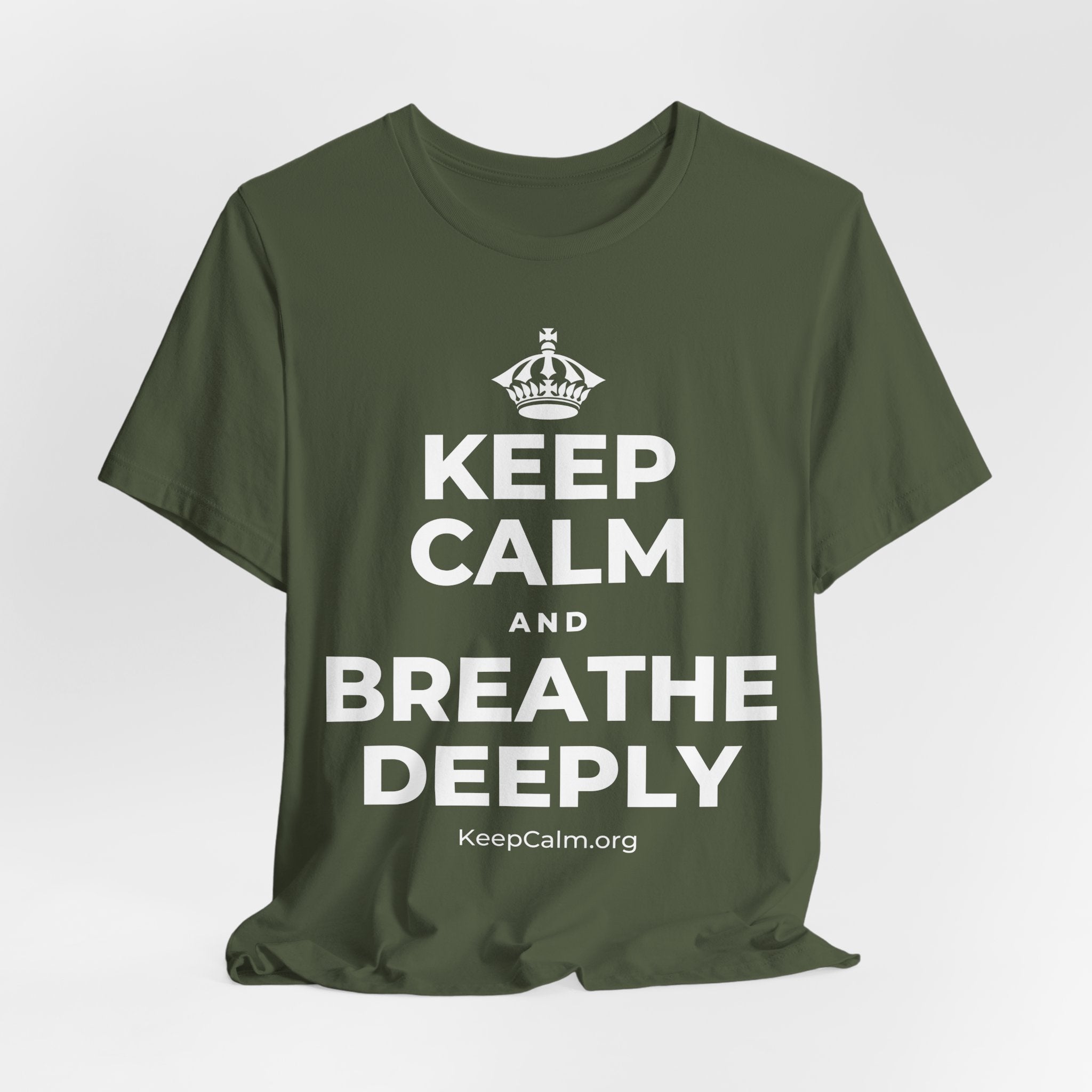 KEEP CALM AND BREATHE DEEPLY T-Shirt (Military Green–Autumn)