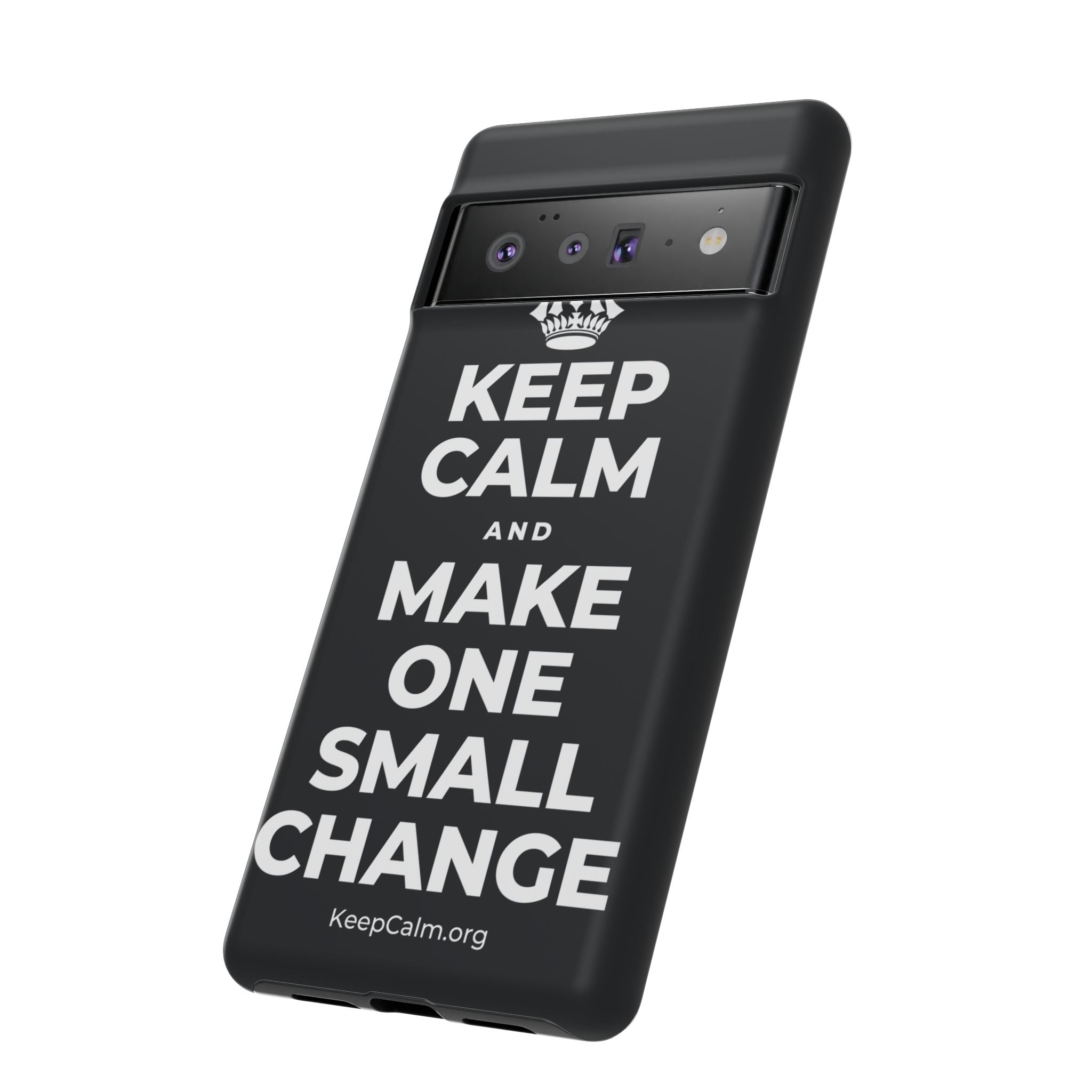 KEEP CALM AND MAKE ONE SMALL CHANGE Phone Case (Dark)