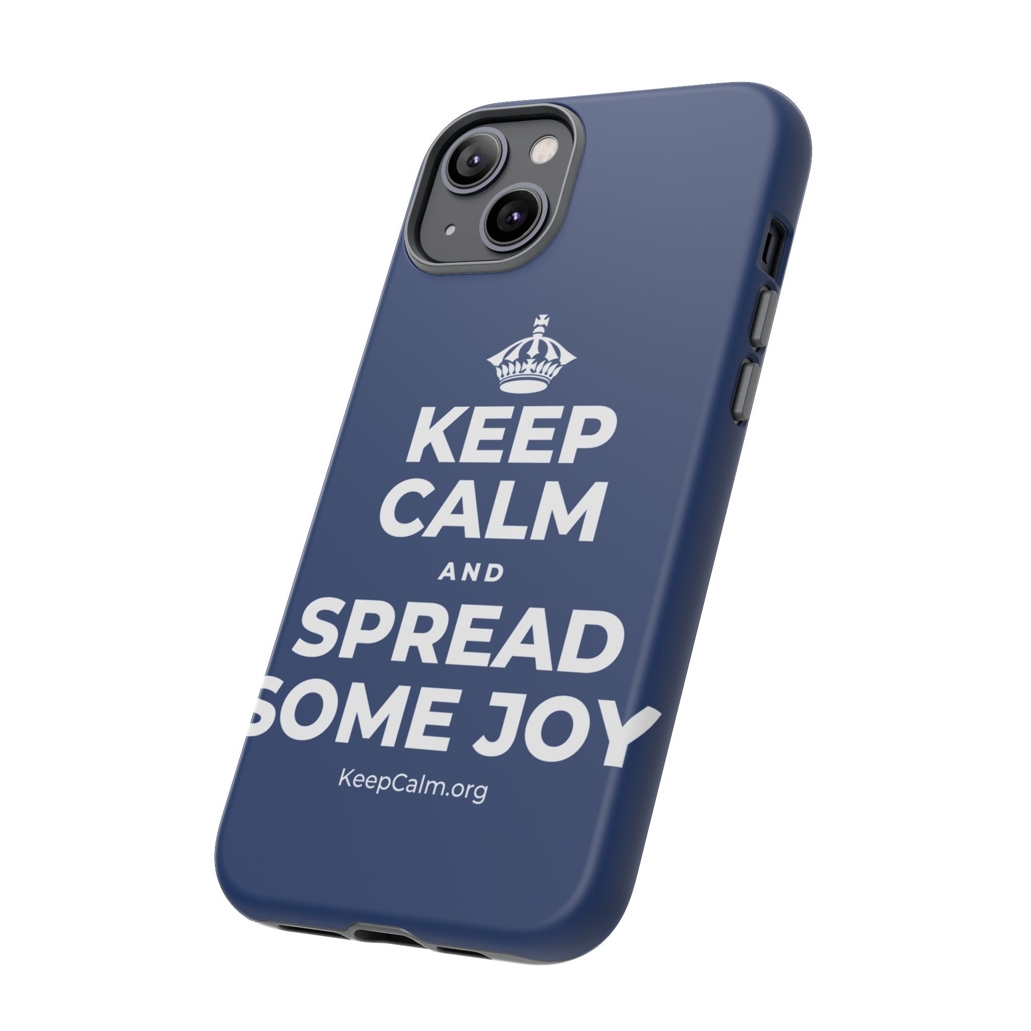 KEEP CALM AND SPREAD SOME JOY Phone Case