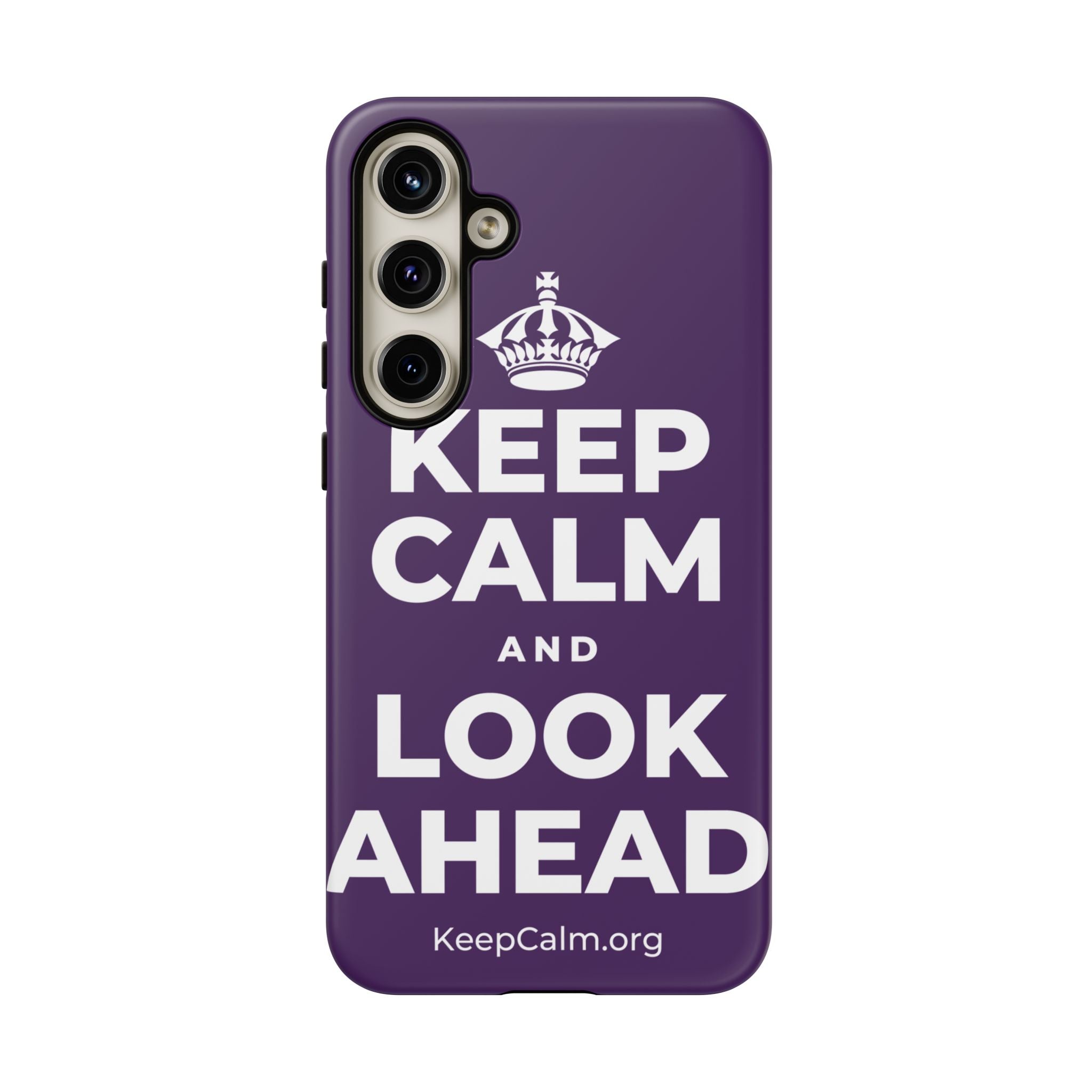 KEEP CALM AND LOOK AHEAD Phone Case