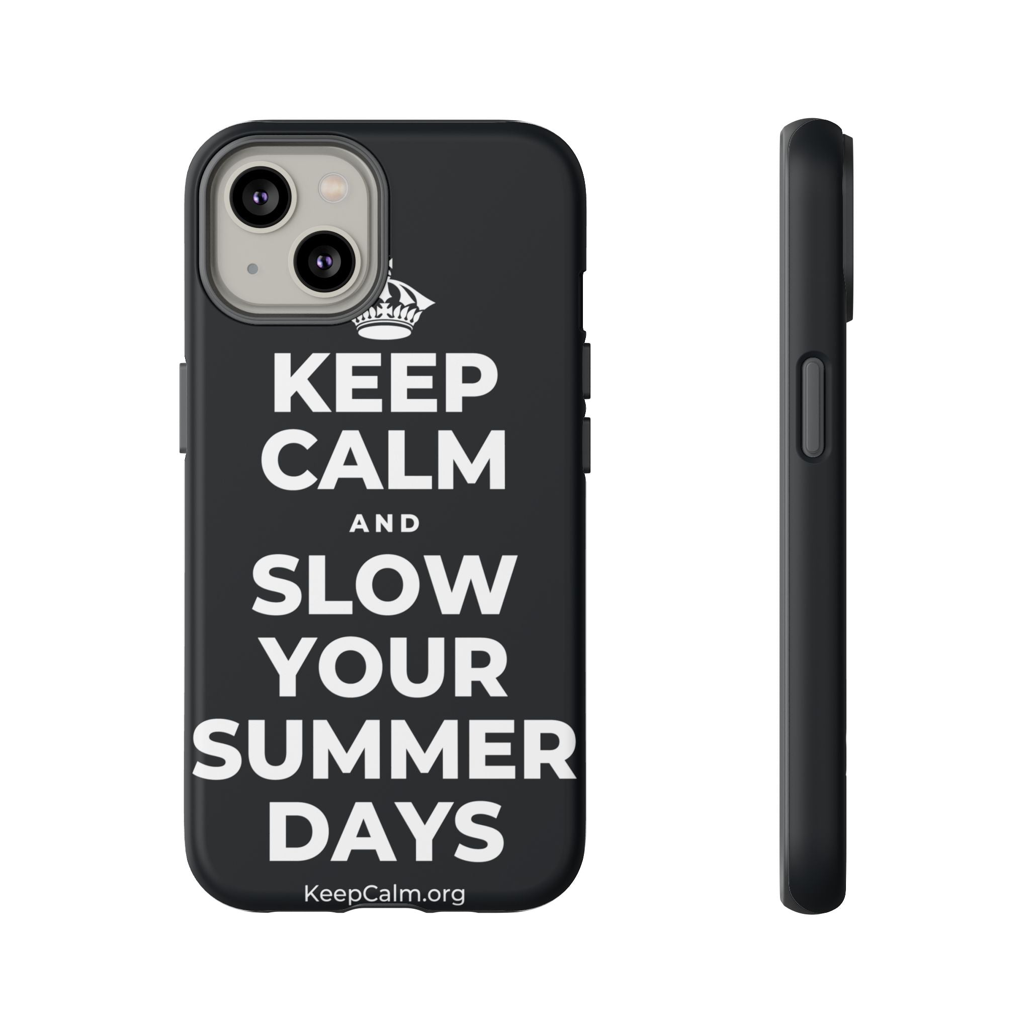 KEEP CALM AND SLOW YOUR SUMMER DAYS Phone Case (Dark)