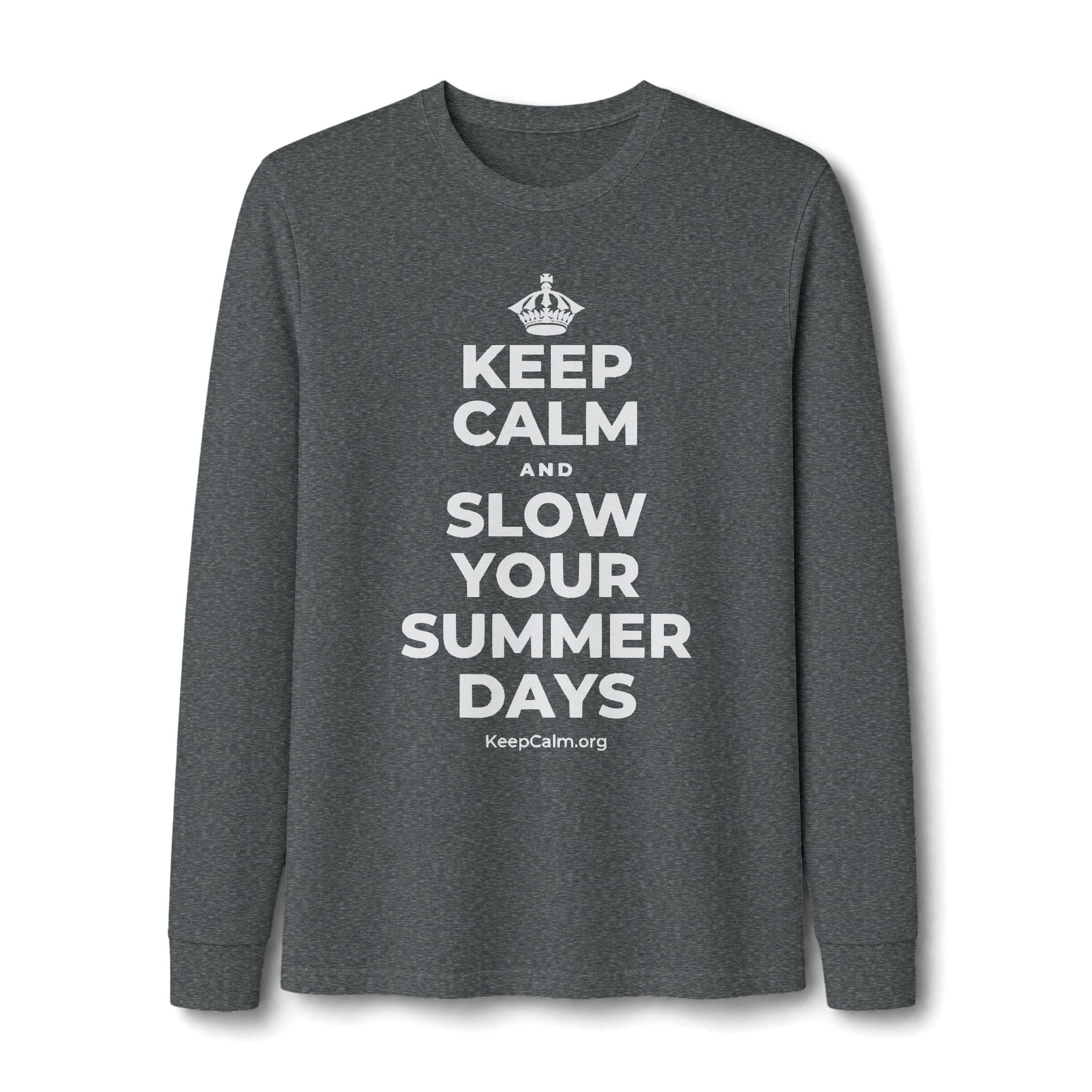 KEEP CALM AND SLOW YOUR SUMMER DAYS Long Sleeve Tee