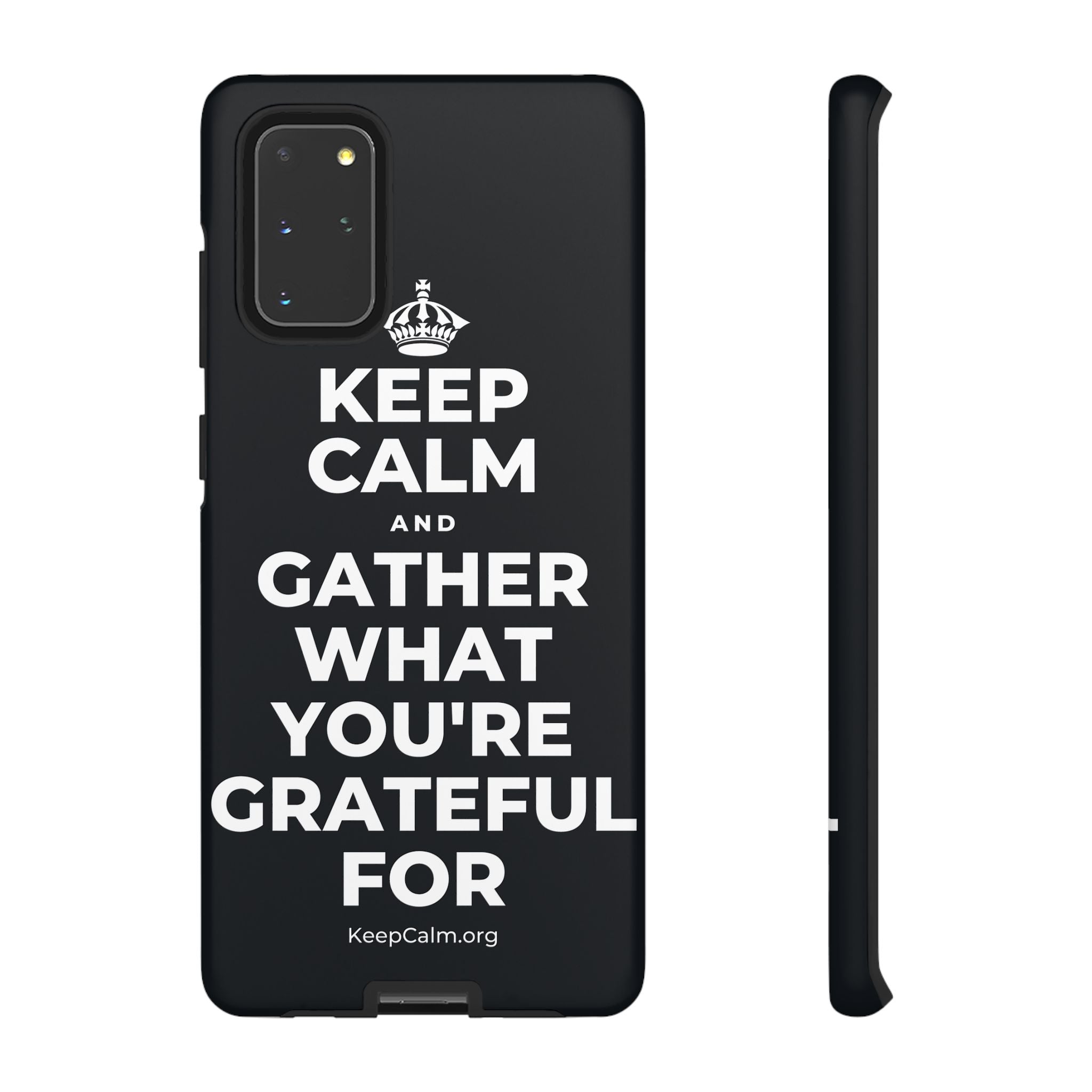 KEEP CALM AND GATHER WHAT YOU'RE GRATEFUL FOR Phone Case (Dark)