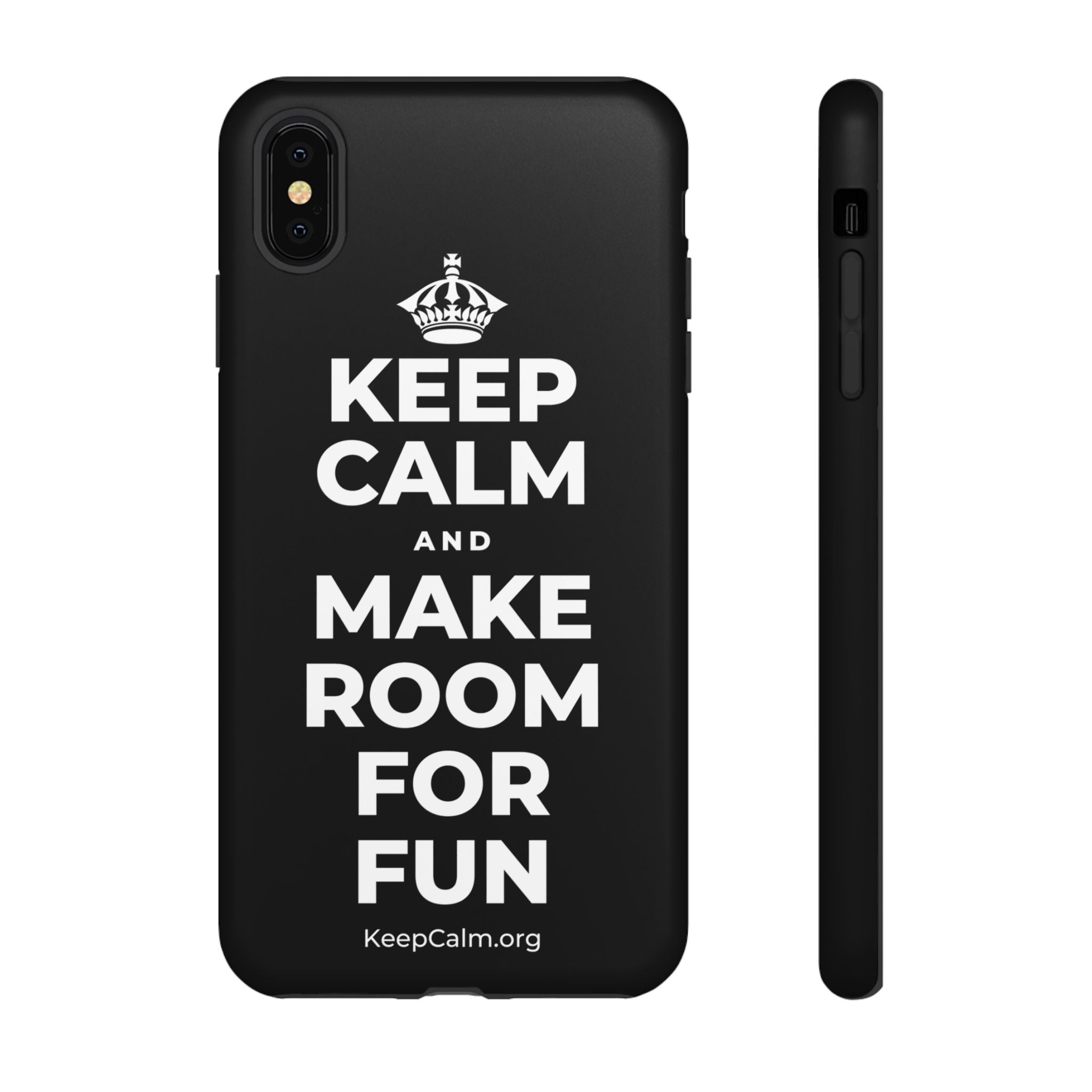 KEEP CALM AND MAKE ROOM FOR FUN Phone Case