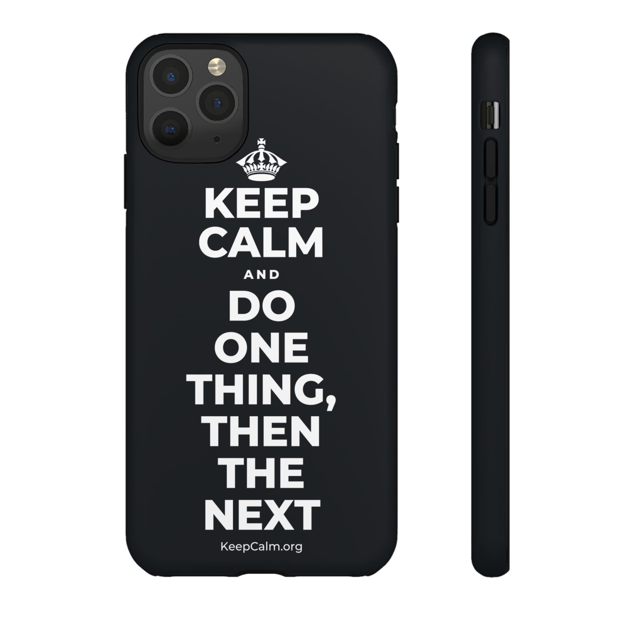 KEEP CALM AND DO ONE THING, THEN THE NEXT Phone Case (Dark)
