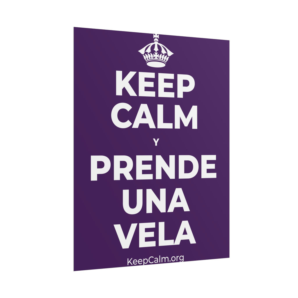 KEEP CALM Y PRENDE UNA VELA Poster