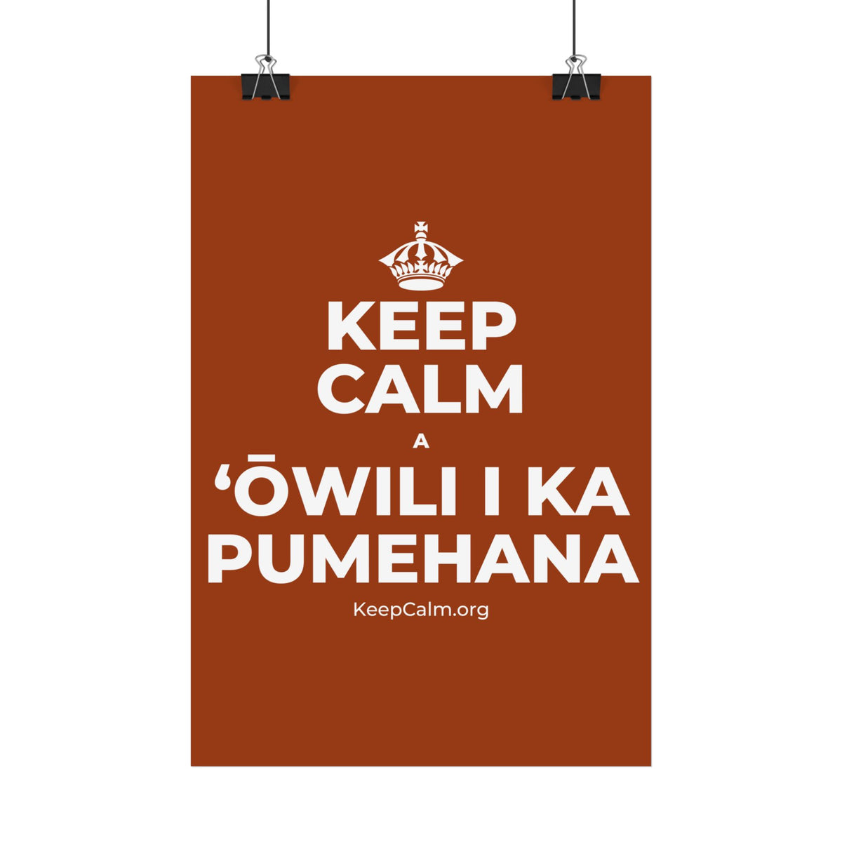 KEEP CALM A ʻŌWILI I KA PUMEHANA Satin Poster