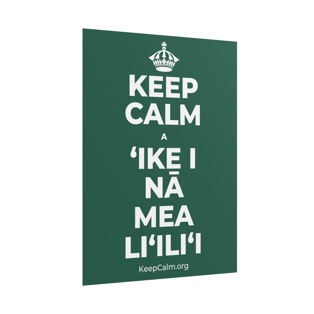 KEEP CALM A ʻIKE I NĀ MEA LIʻILIʻI Poster