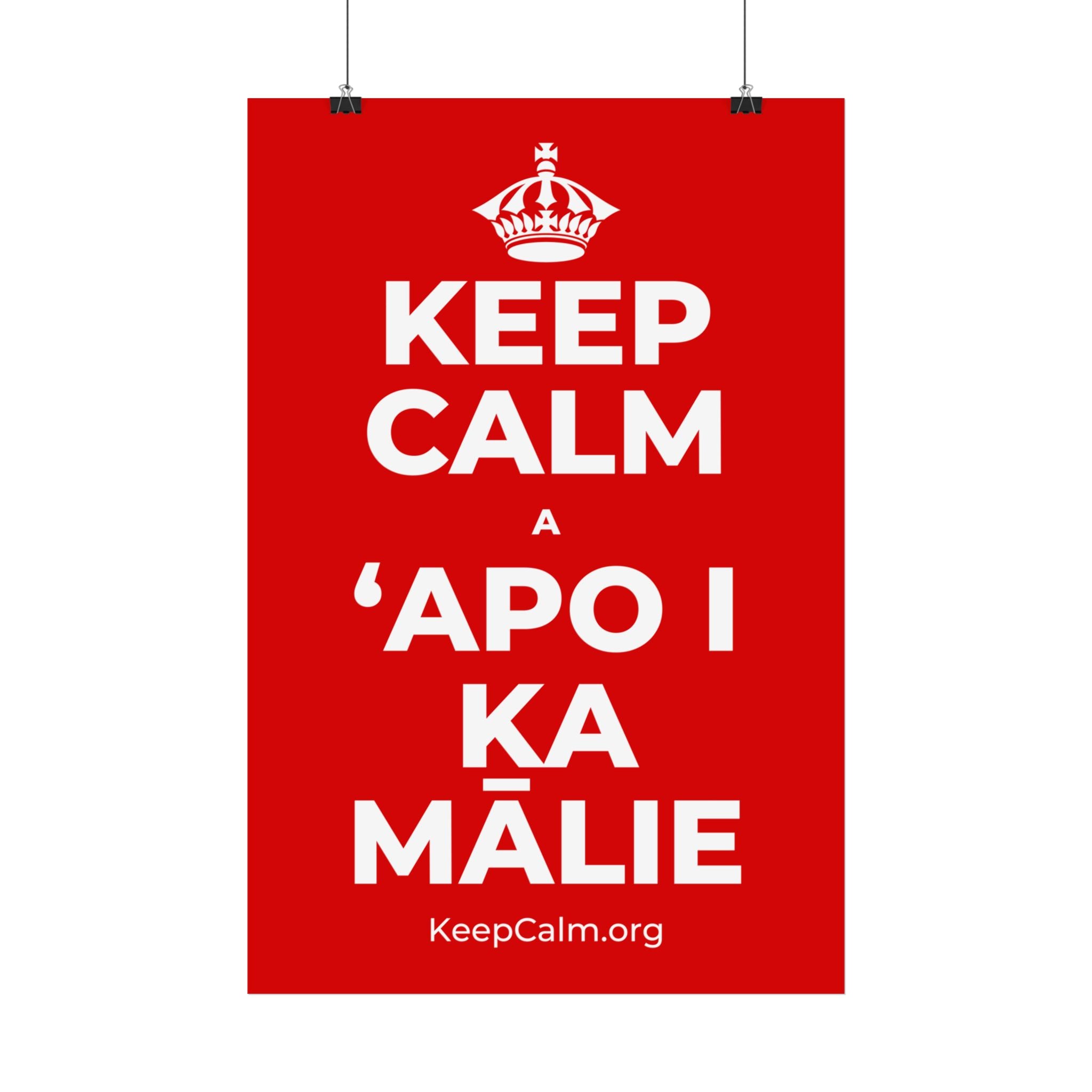 KEEP CALM A ʻAPO I KA MĀLIE Satin Poster
