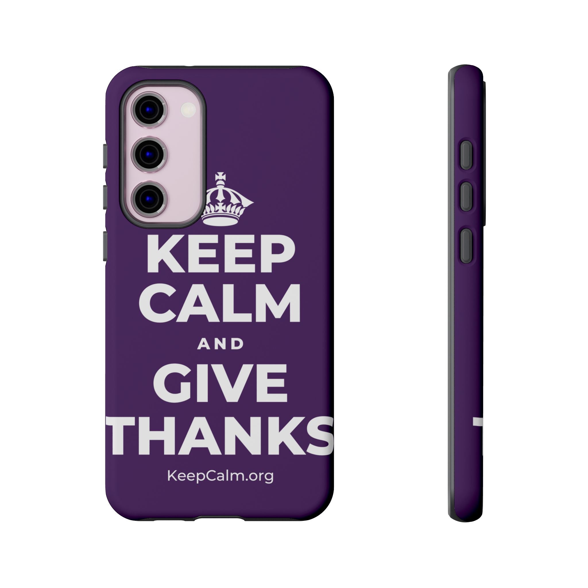 KEEP CALM AND GIVE THANKS Phone Case