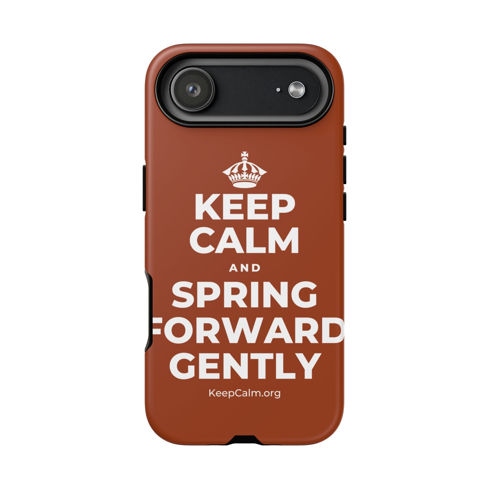 KEEP CALM AND SPRING FORWARD GENTLY Phone Case