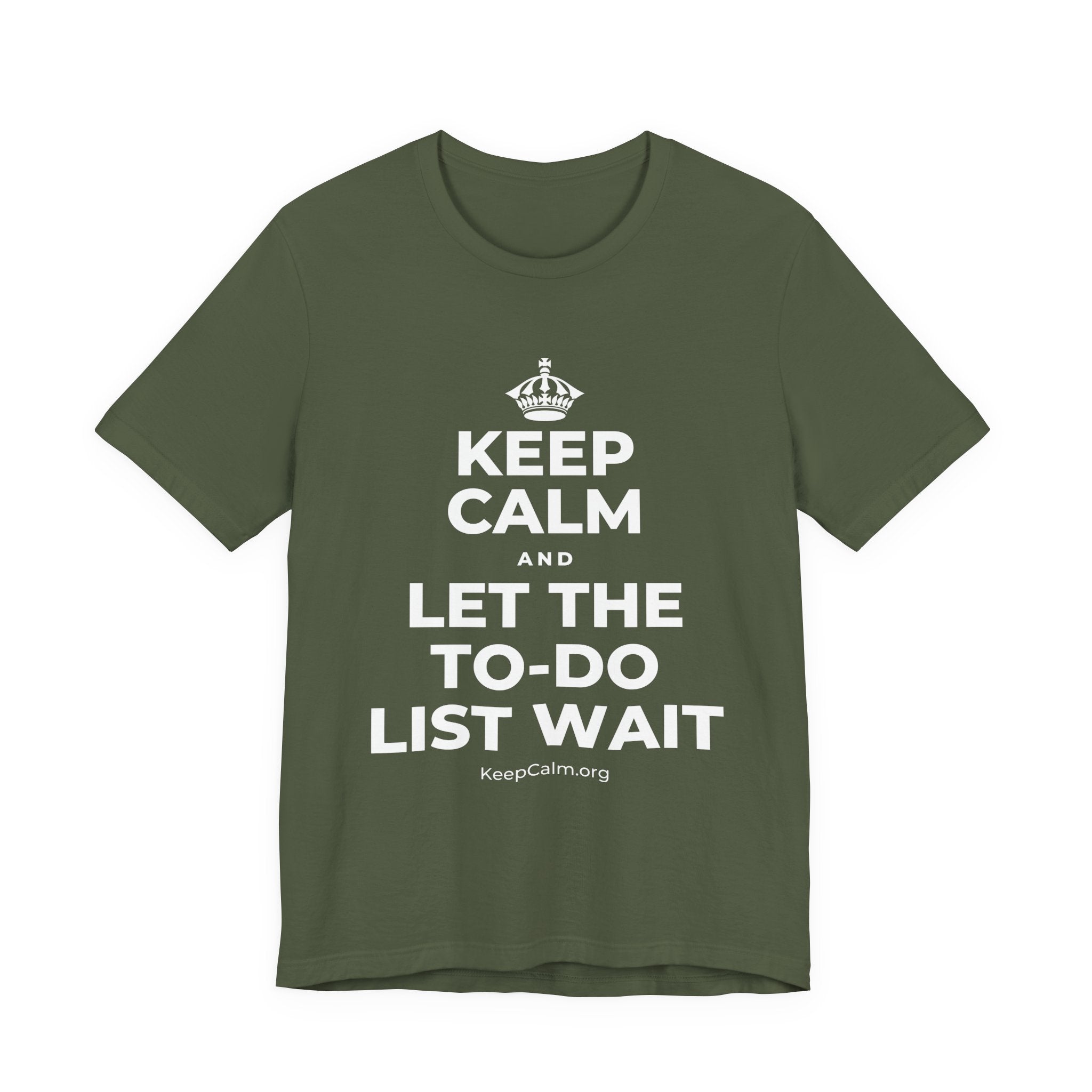 KEEP CALM AND LET THE TO-DO LIST WAIT T-Shirt (Military Green–Autumn)