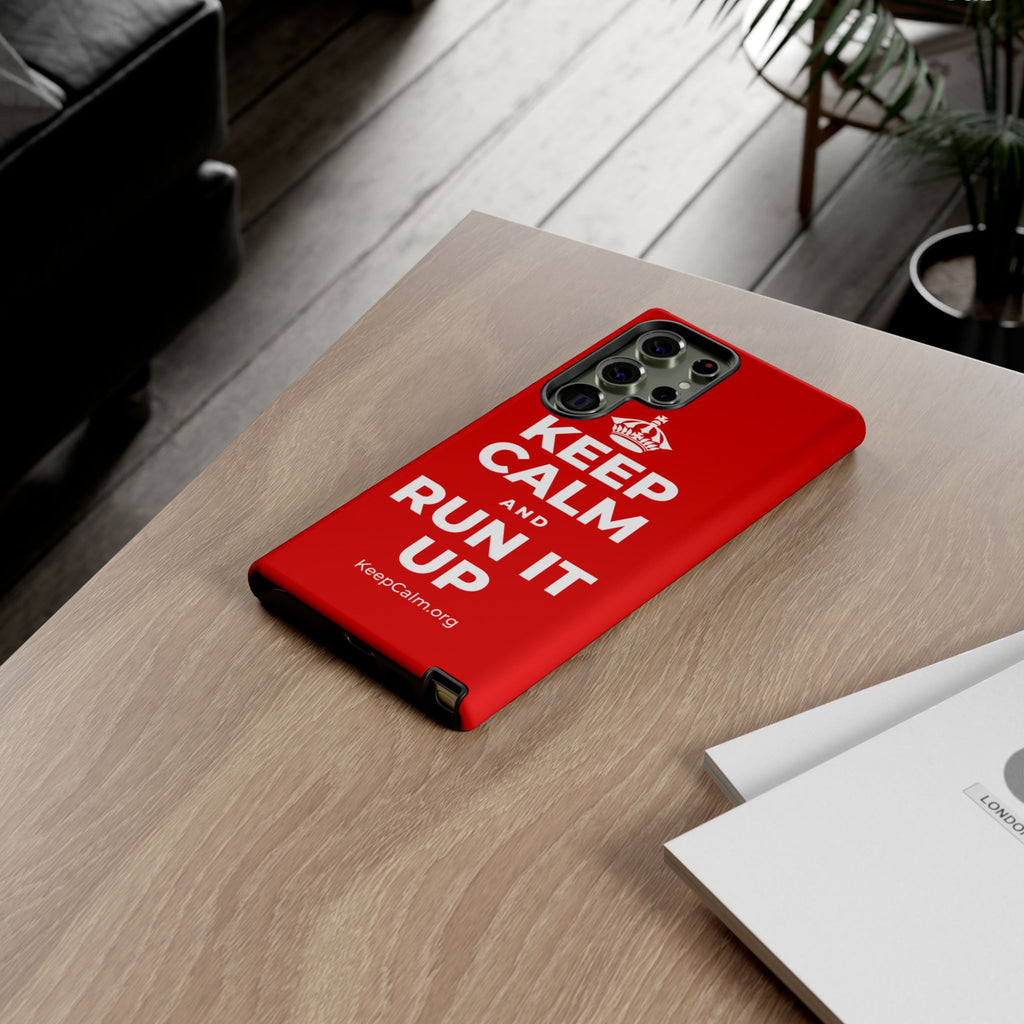 KEEP CALM AND RUN IT UP Phone Case