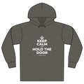 KEEP CALM AND HOLD THE DOOR Organic Hoodie Tee
