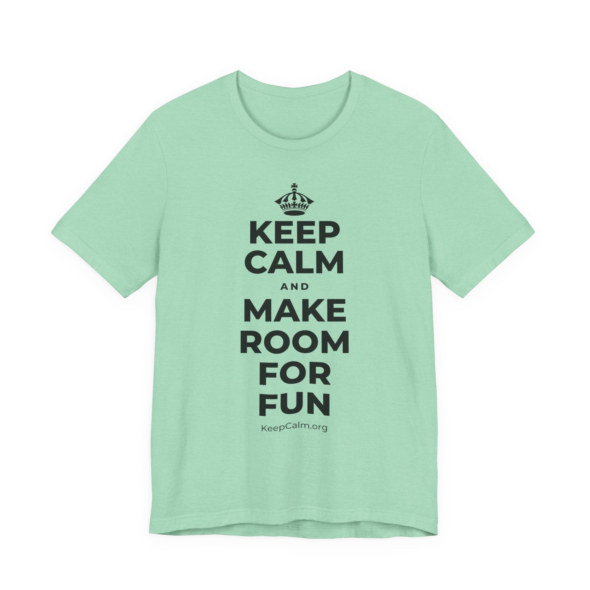 KEEP CALM AND MAKE ROOM FOR FUN T-Shirt (Baby Blue–Silver)