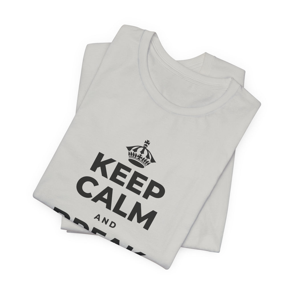 KEEP CALM AND BREAK THE MOLD T-Shirt (Baby Blue–Silver)