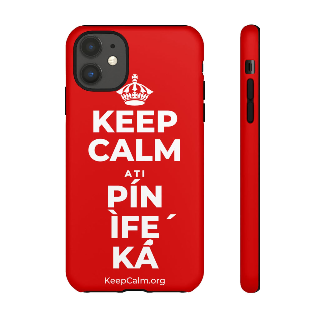 KEEP CALM ATI PÍN ÌFẸ́ KÁ Phone Case